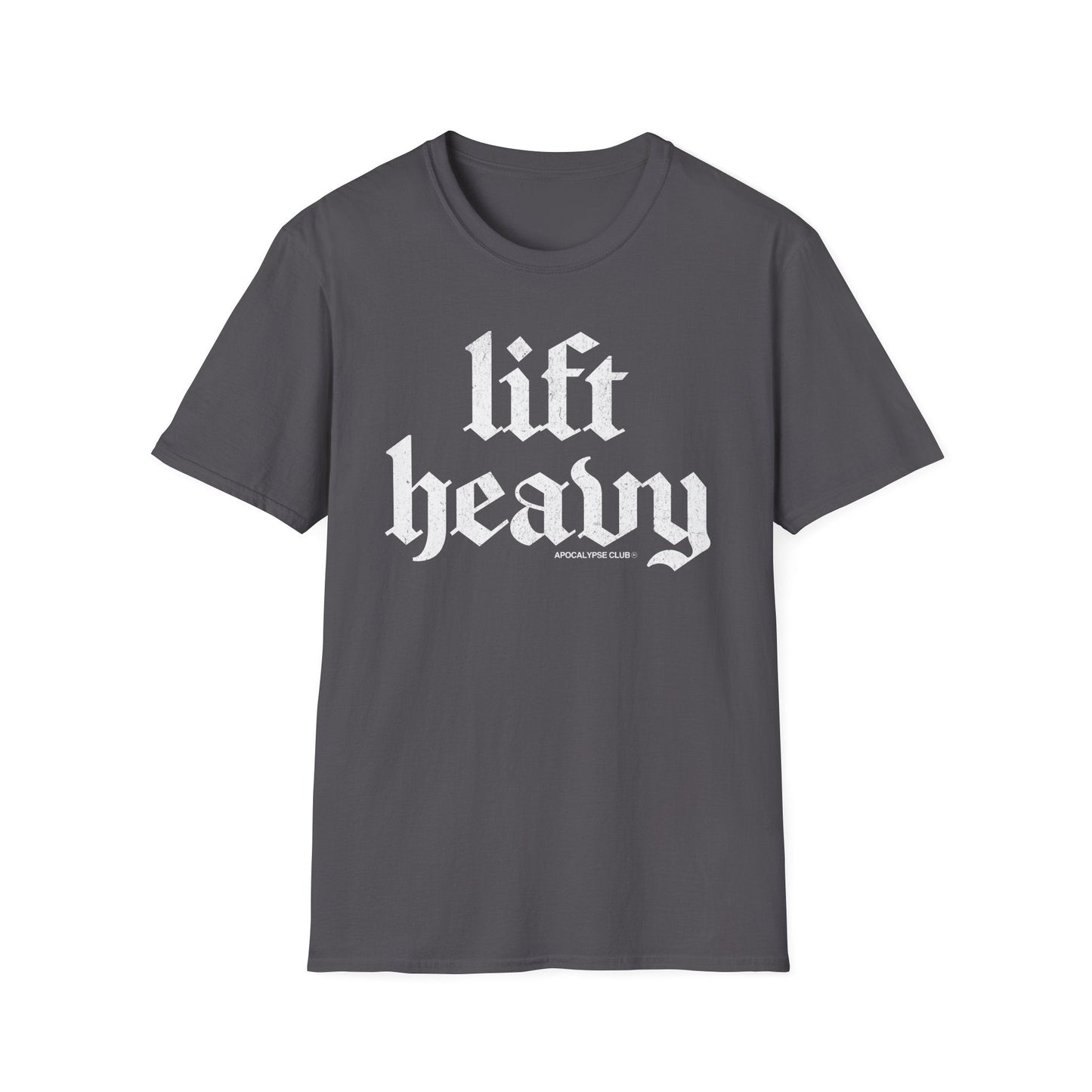 Lift Heavy T-Shirt