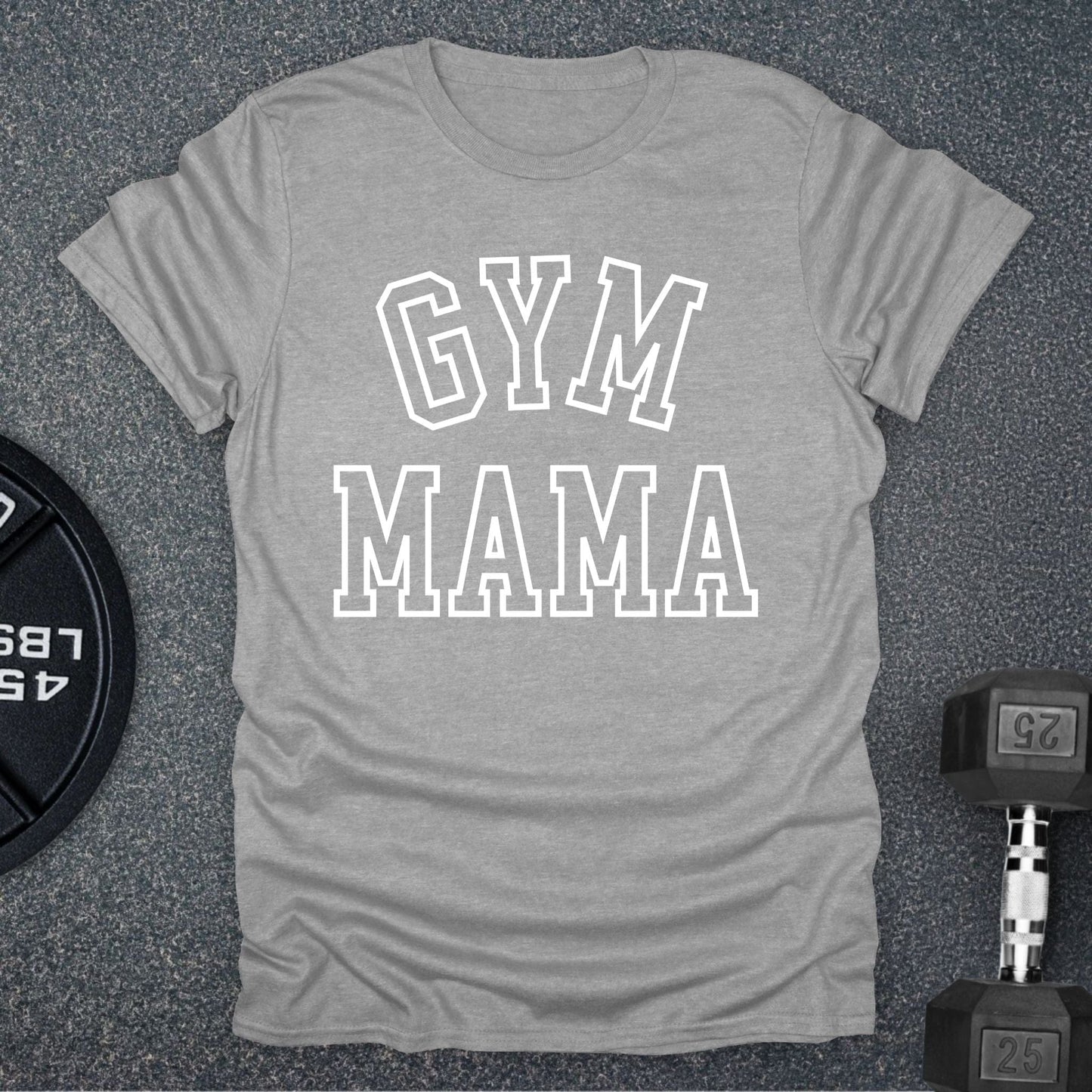 Gym Mama T-Shirt