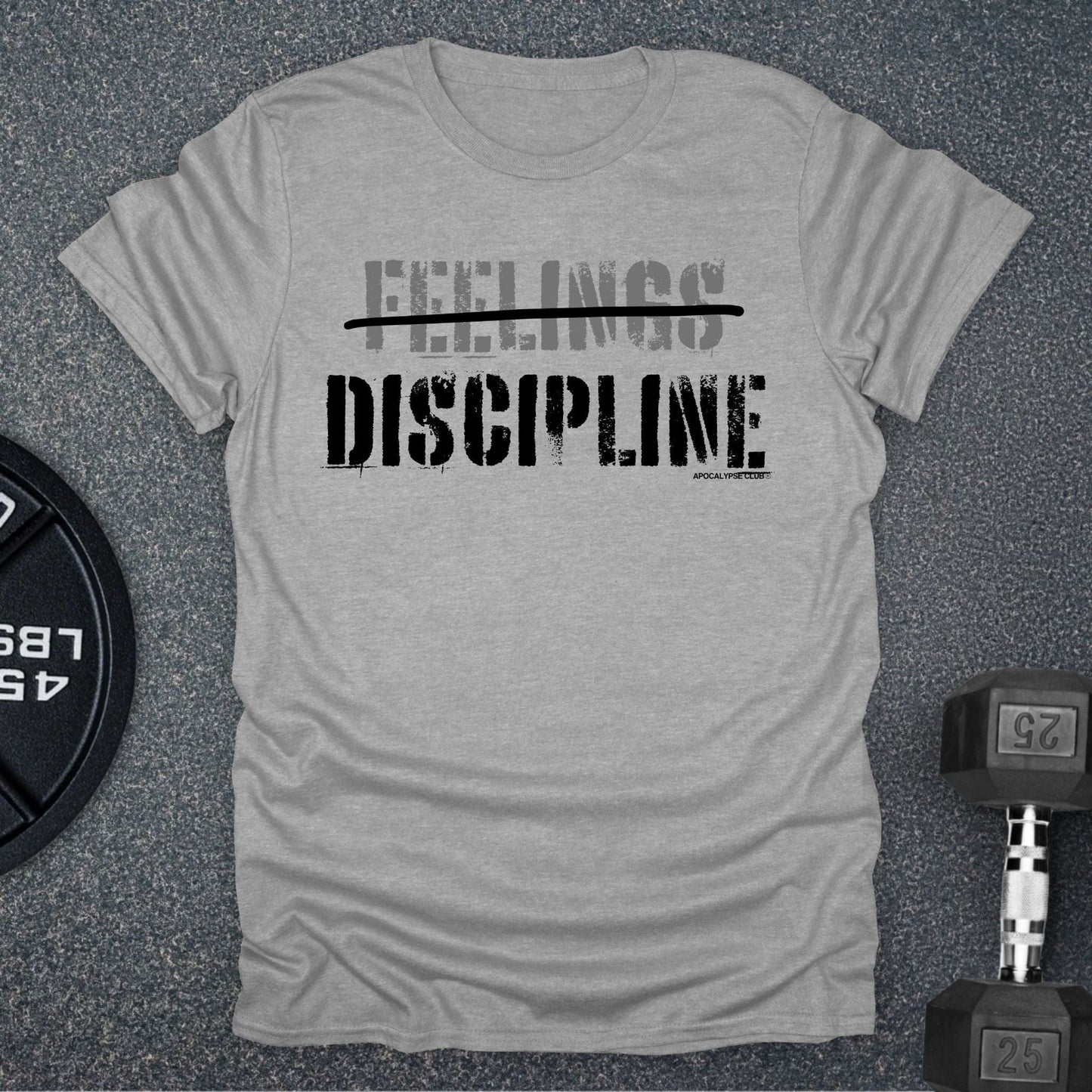 Discipline Not Feelings T-Shirt