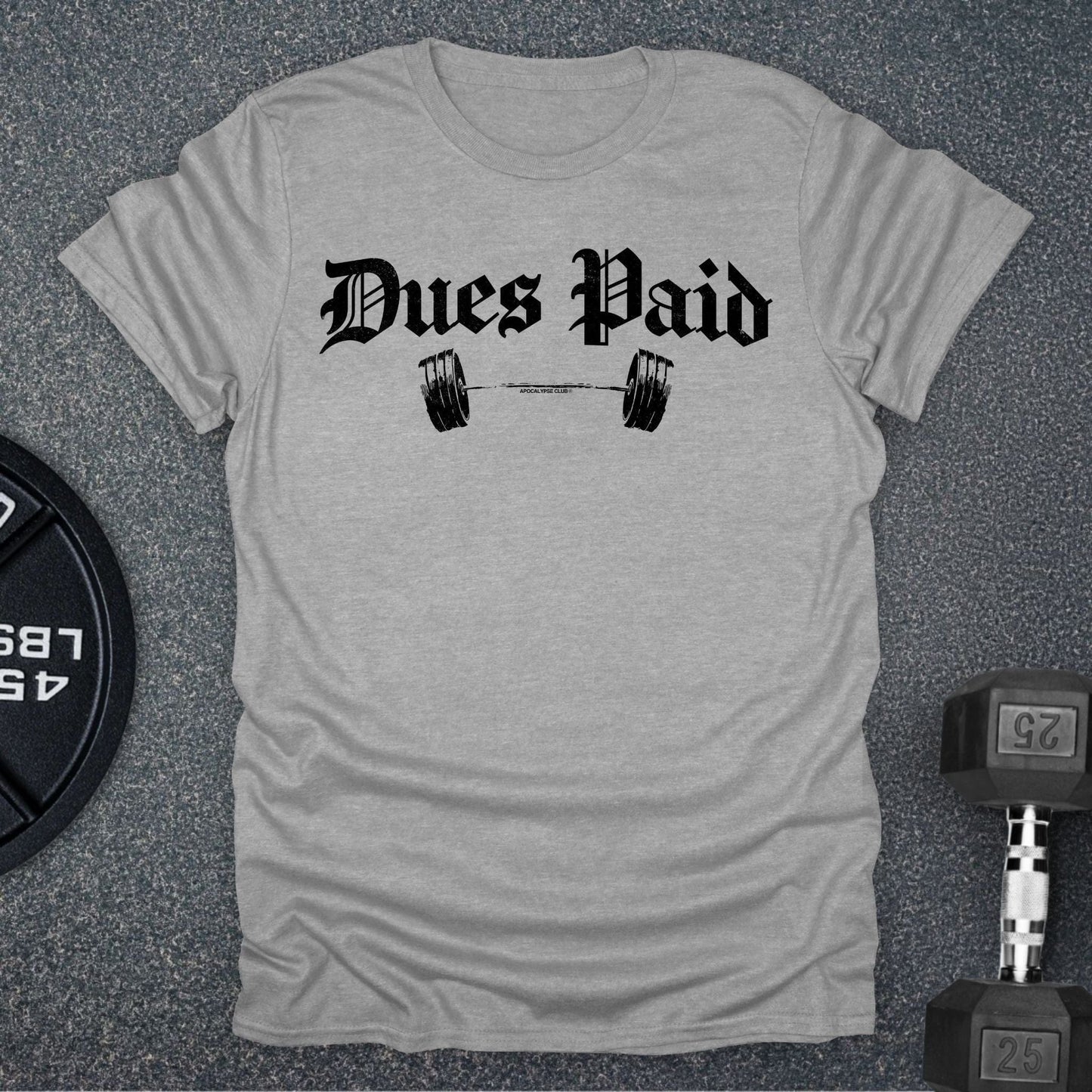 Dues Paid T-Shirt