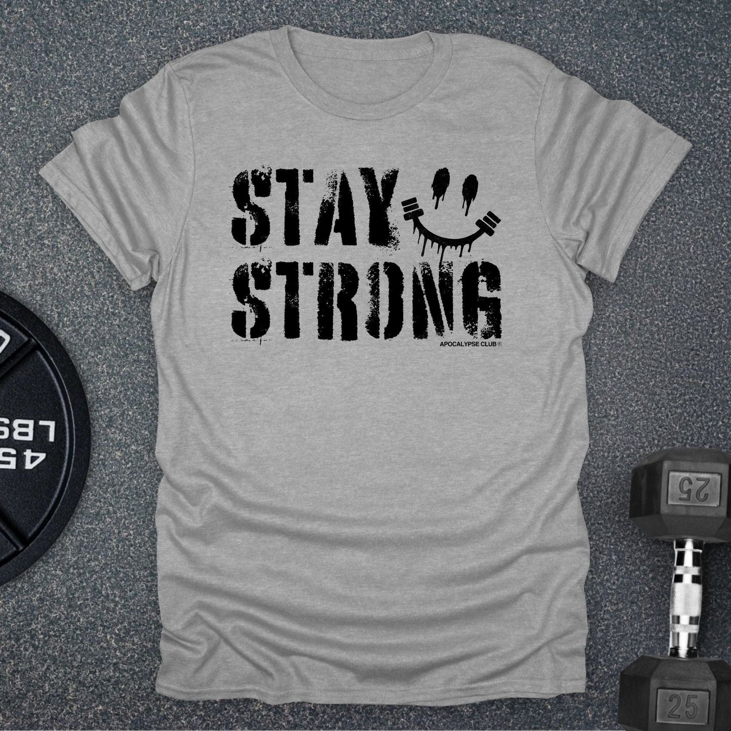 Stay Strong T-Shirt