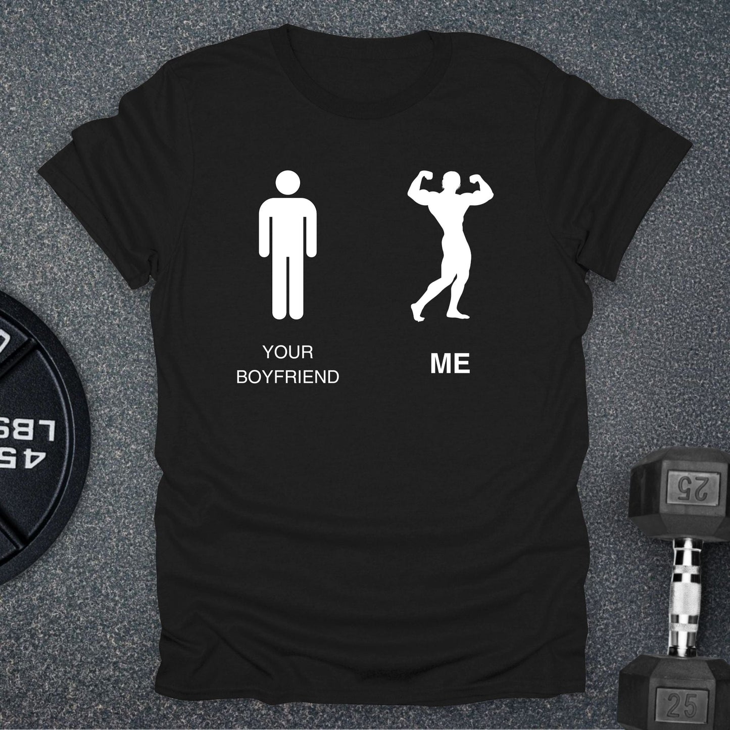 Your Boyfriend Versus Me T-Shirt