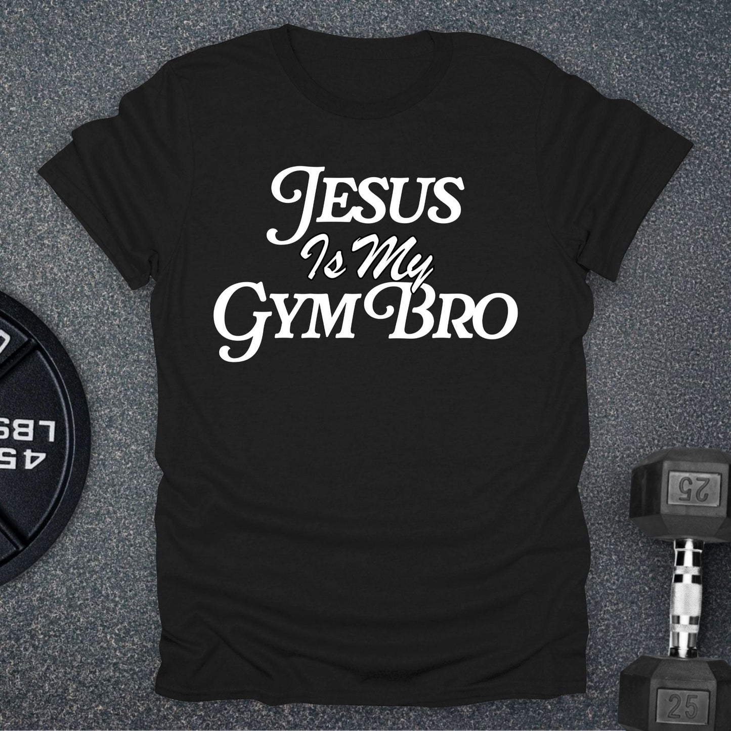 Jesus Is My Gym Bro T-Shirt