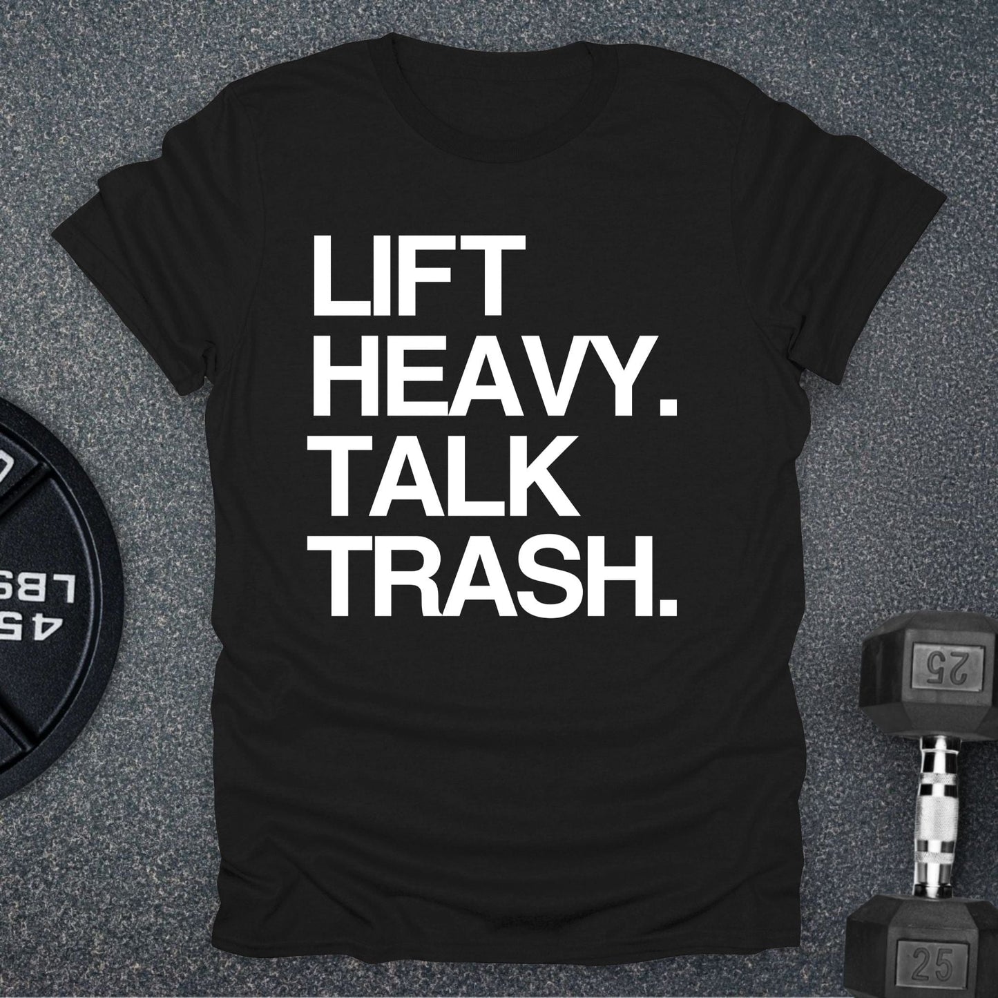 Talk Trash T-Shirt