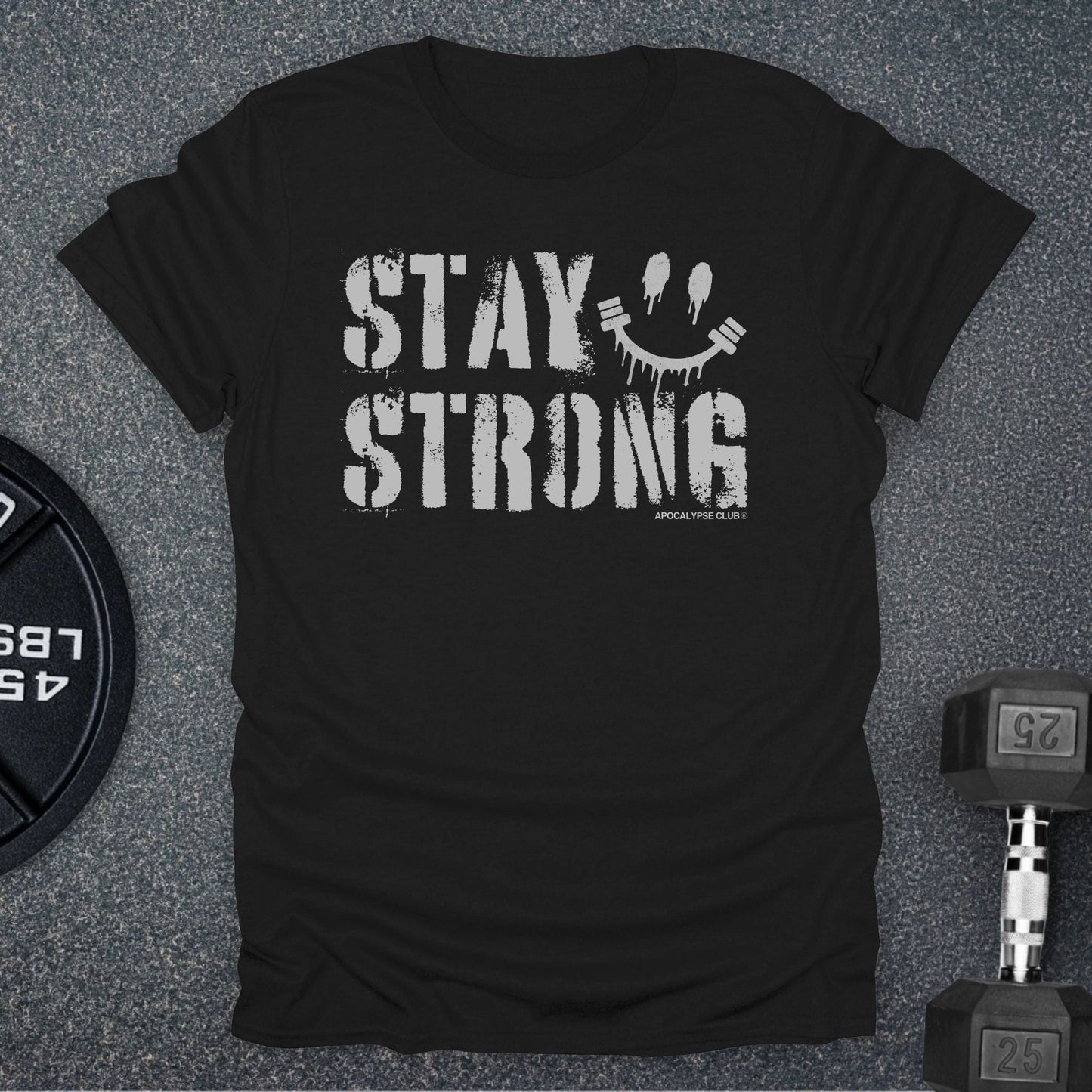 Stay Strong T-Shirt
