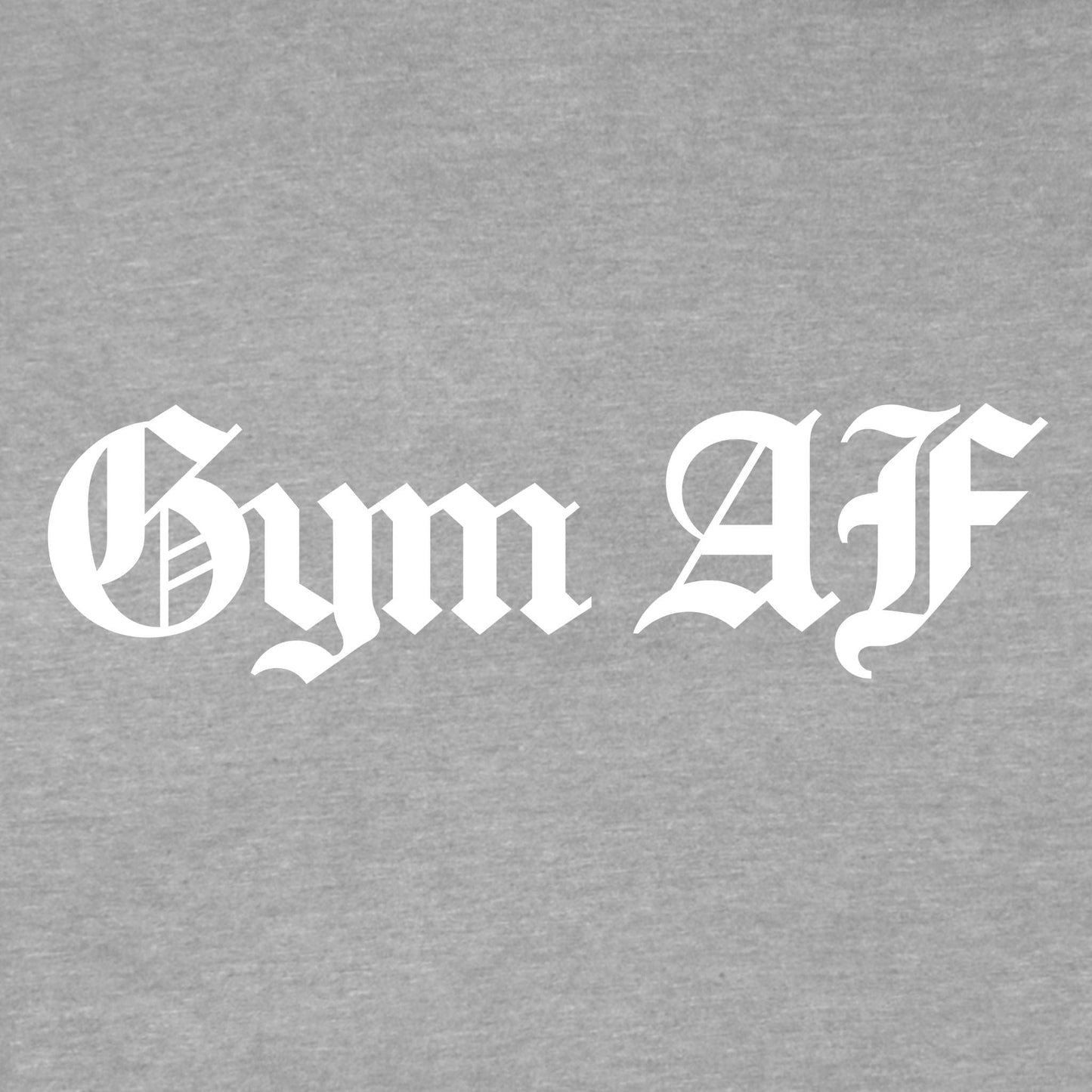 Gym AF T-Shirt