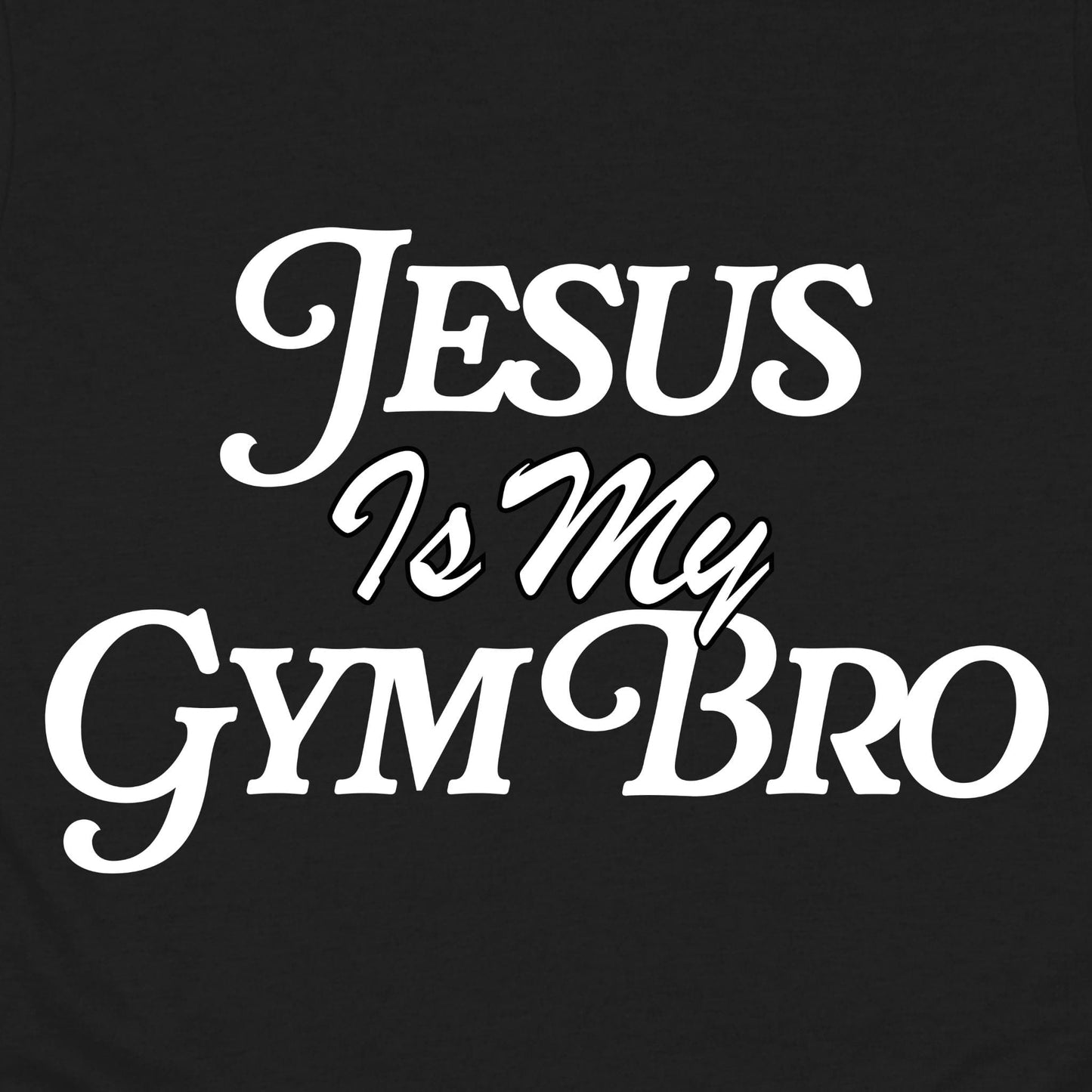 Jesus Is My Gym Bro T-Shirt