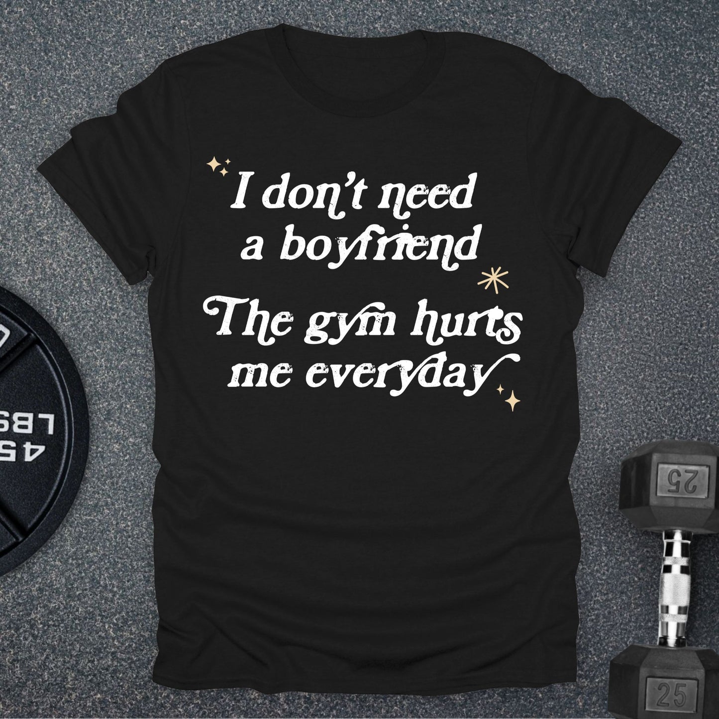 I Don't Need A Boyfriend T-Shirt