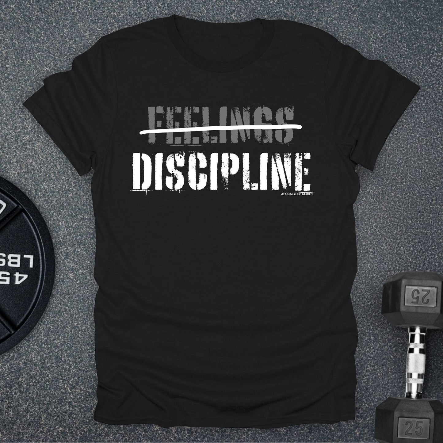 Discipline Not Feelings T-Shirt