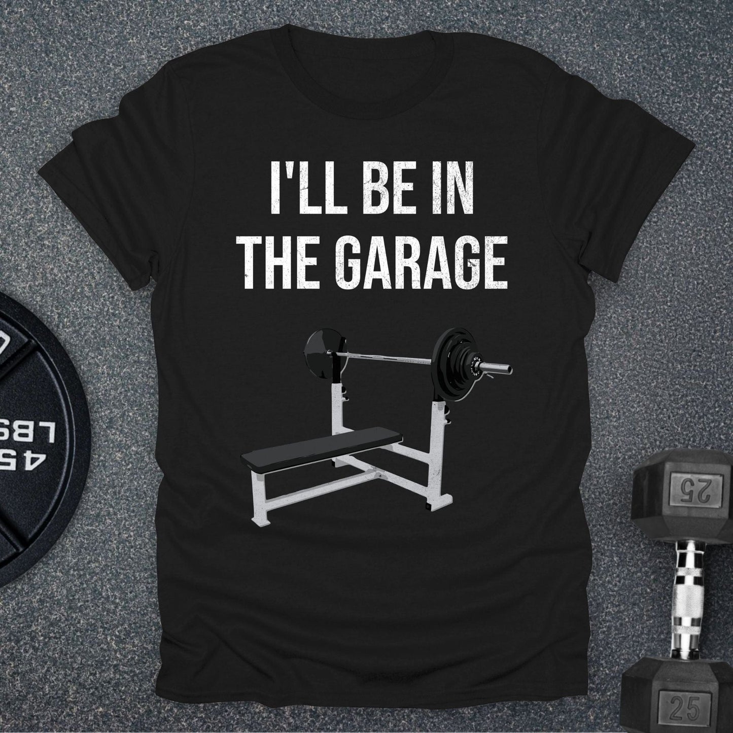 I'll Be In The Garage T-Shirt