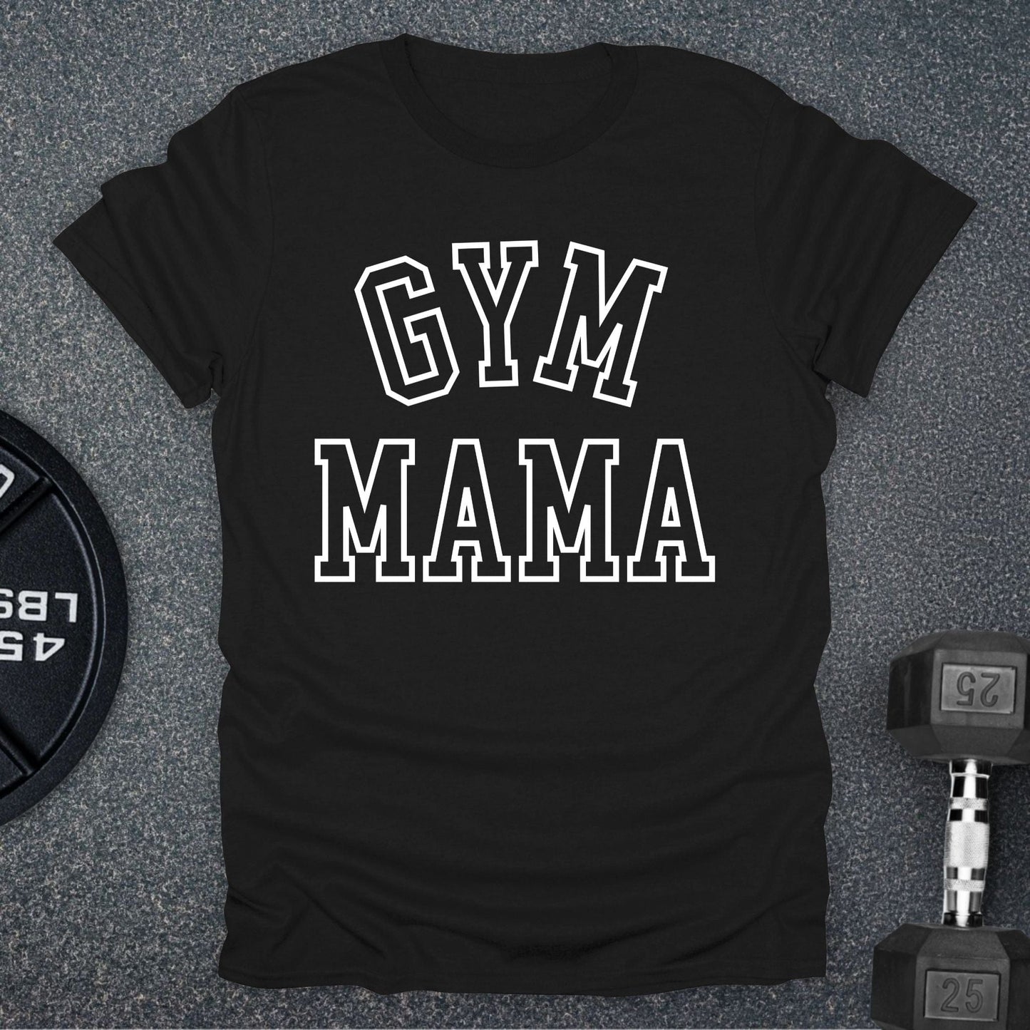 Gym Mama T-Shirt