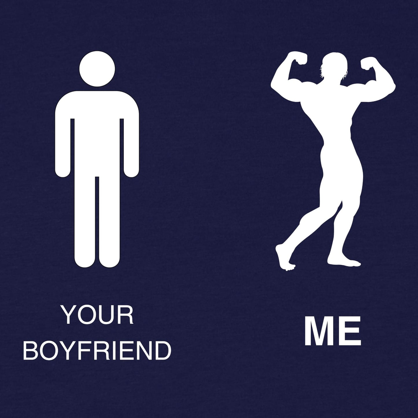 Your Boyfriend Versus Me T-Shirt