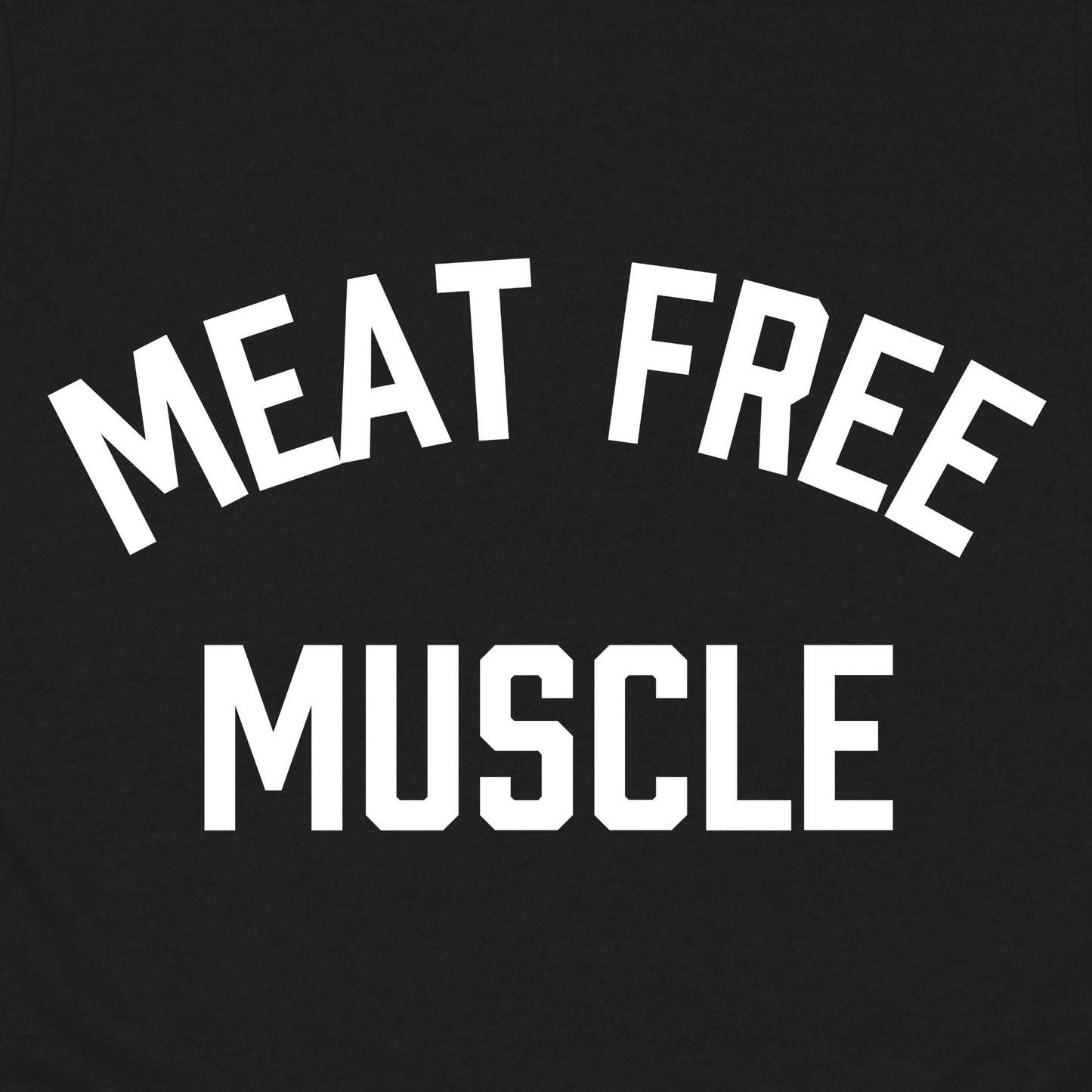 Meat Free Muscle T-Shirt