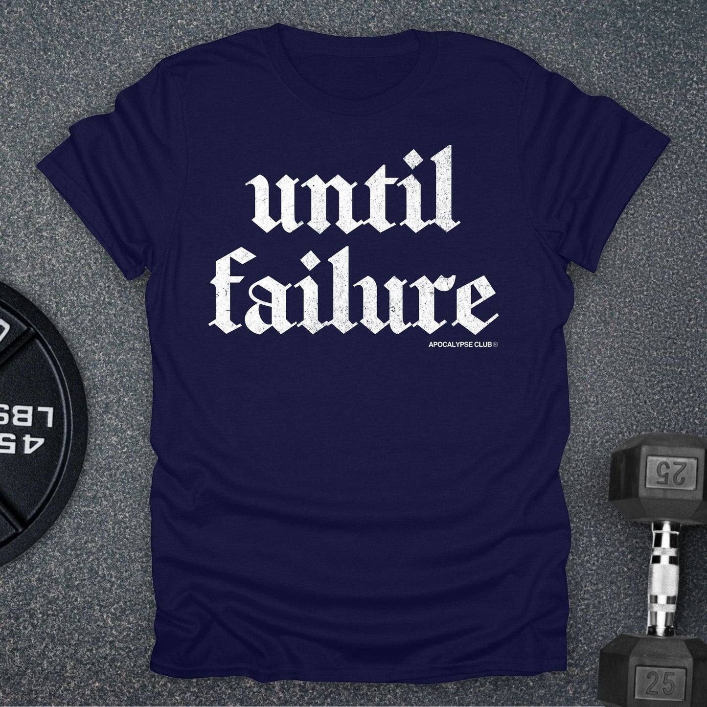 Until Failure T-Shirt