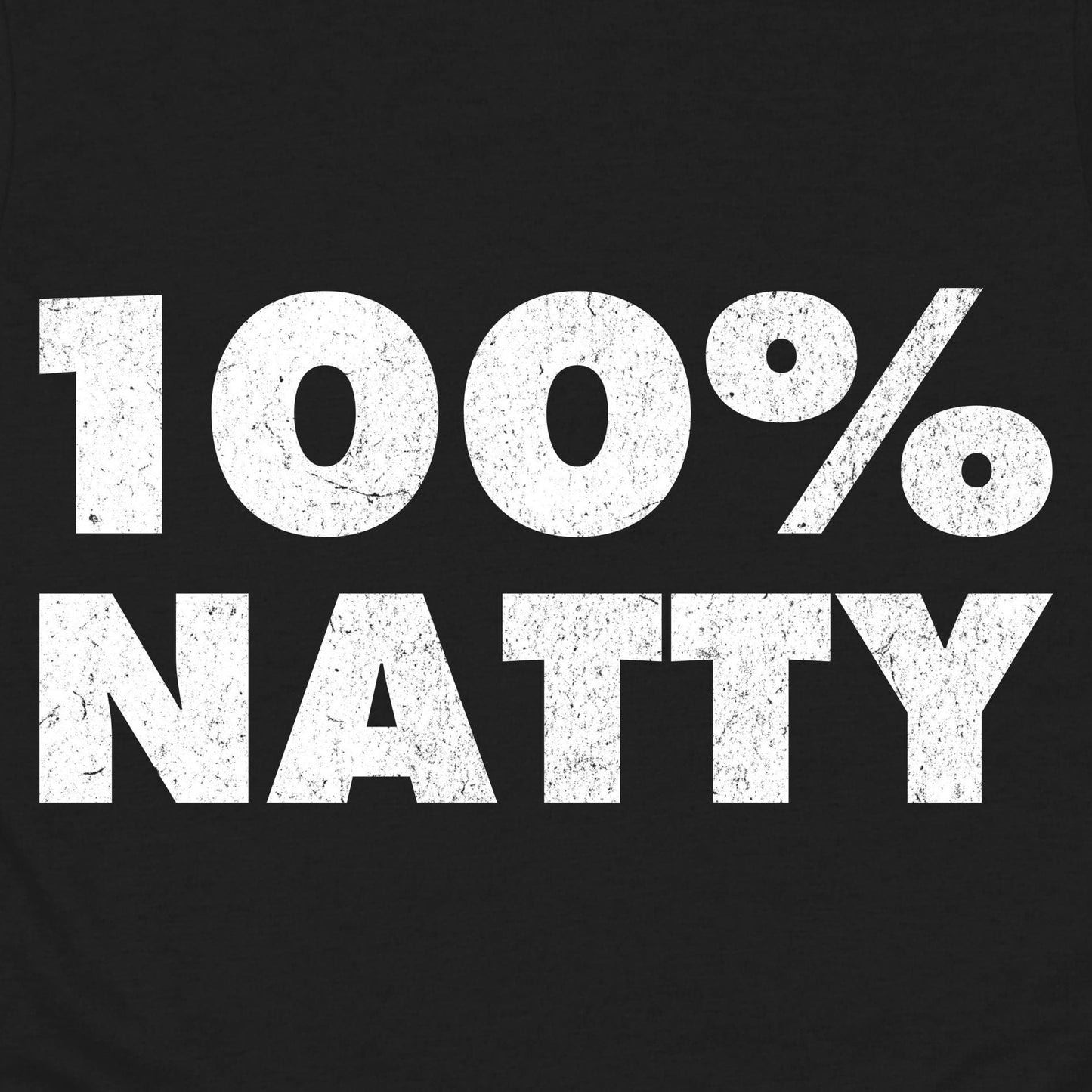 100% Natty T-Shirt
