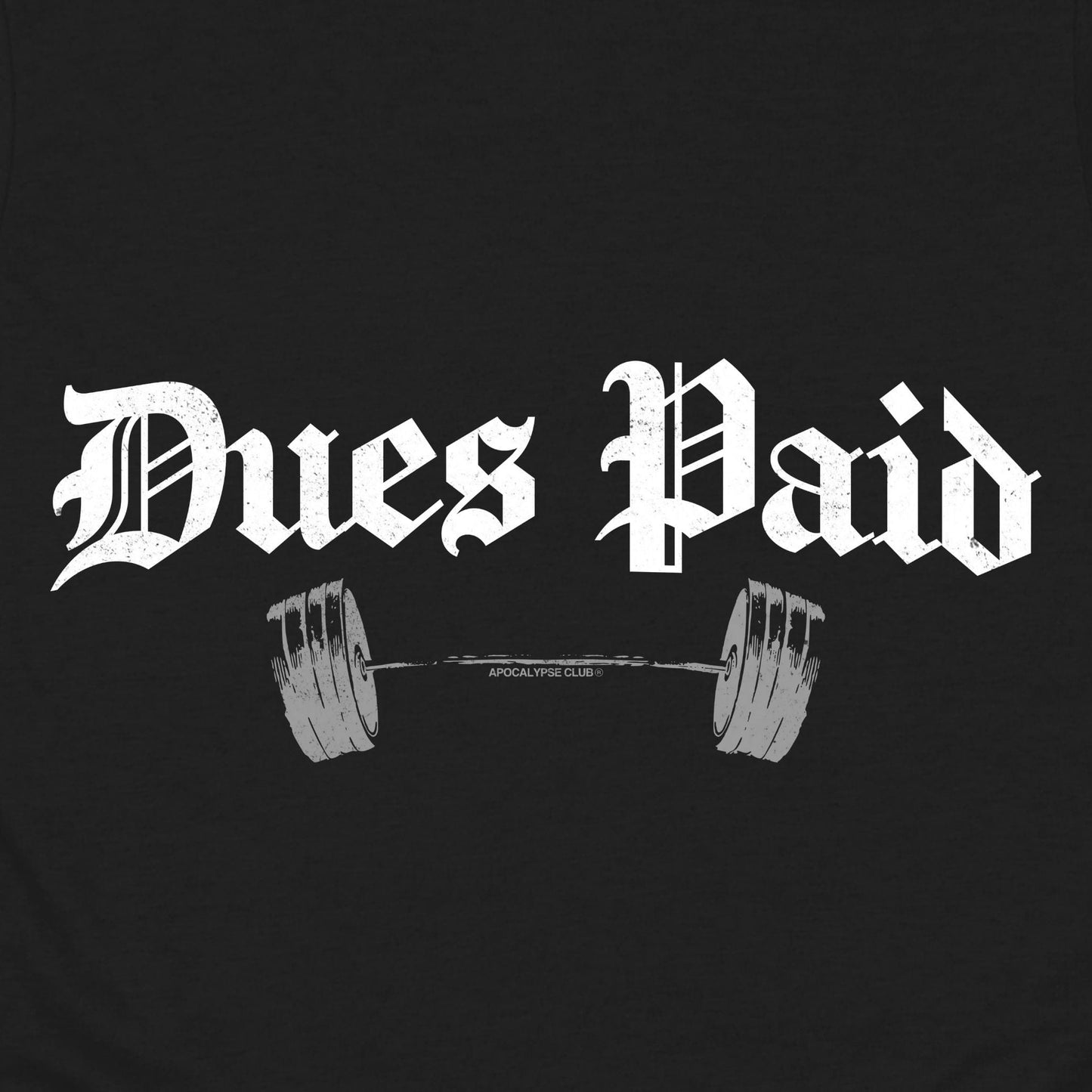 Dues Paid T-Shirt