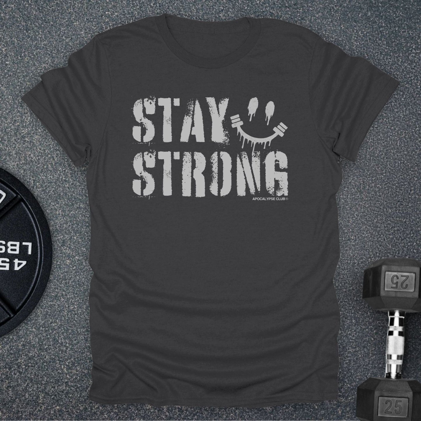 Stay Strong T-Shirt