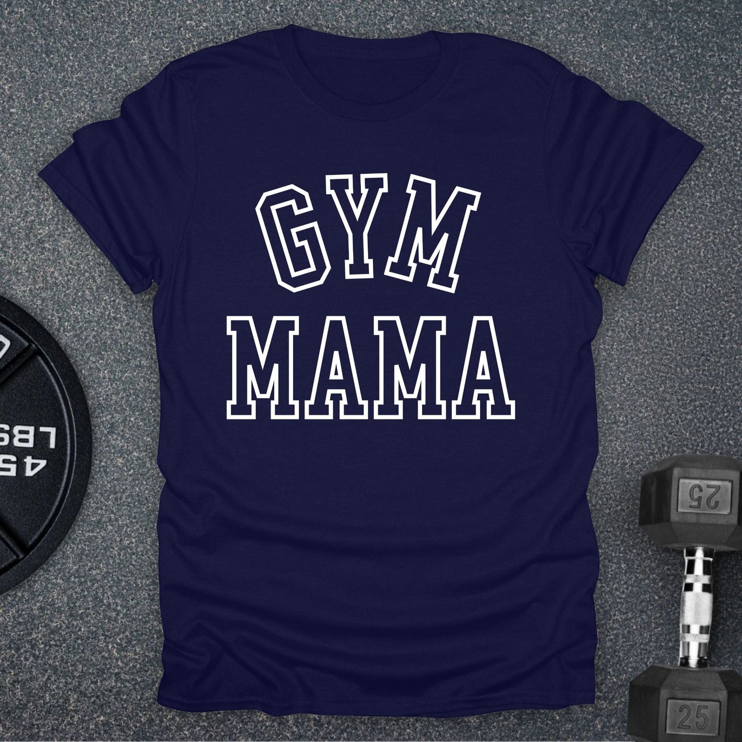 Gym Mama T-Shirt