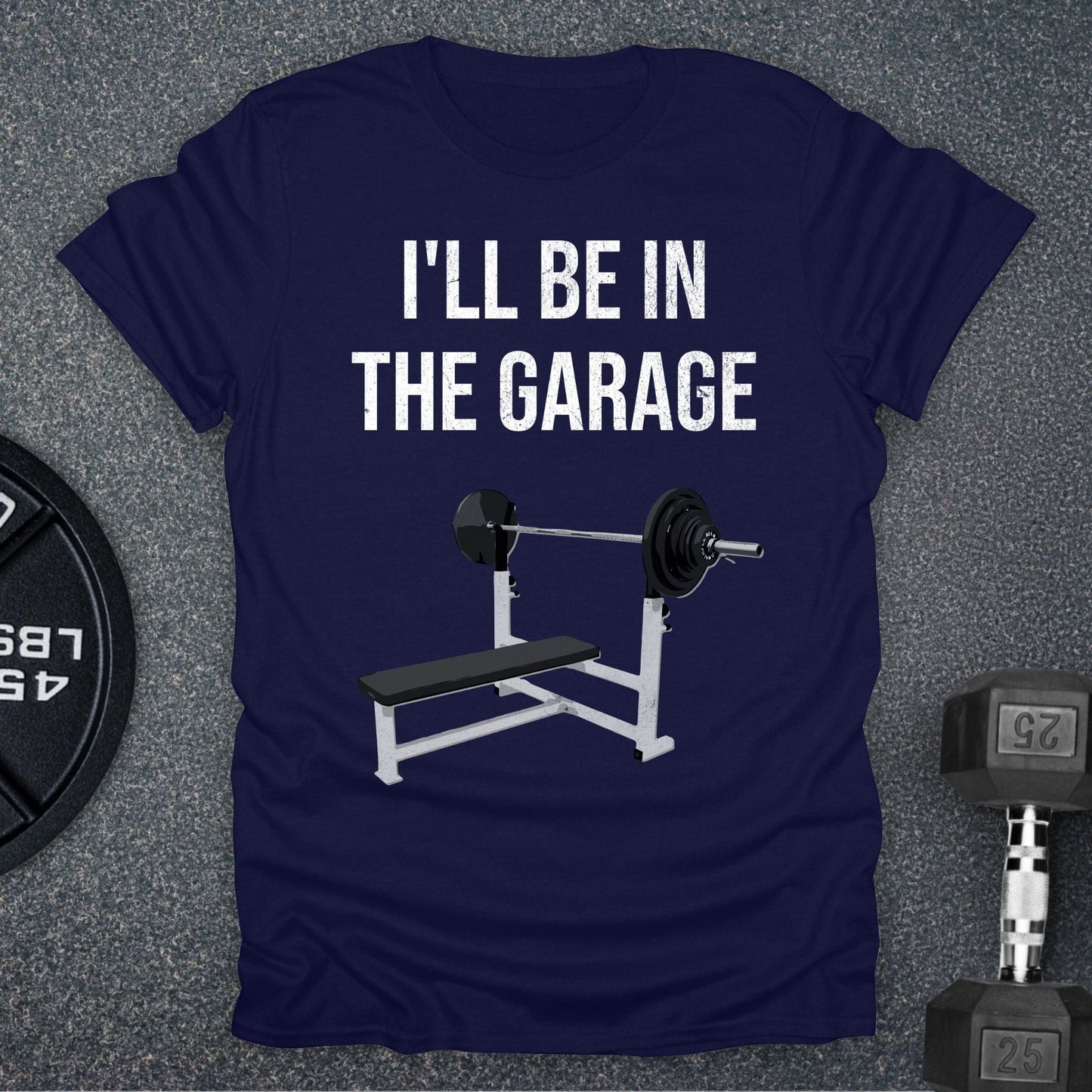 I'll Be In The Garage T-Shirt