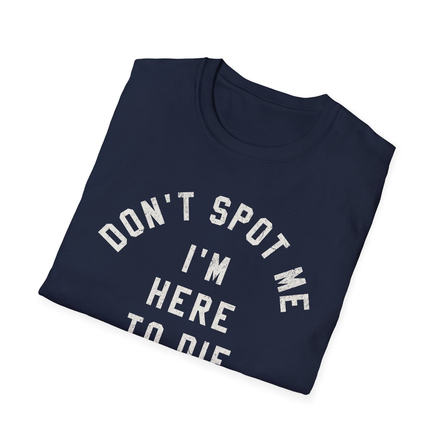 Don't Spot Me T-Shirt