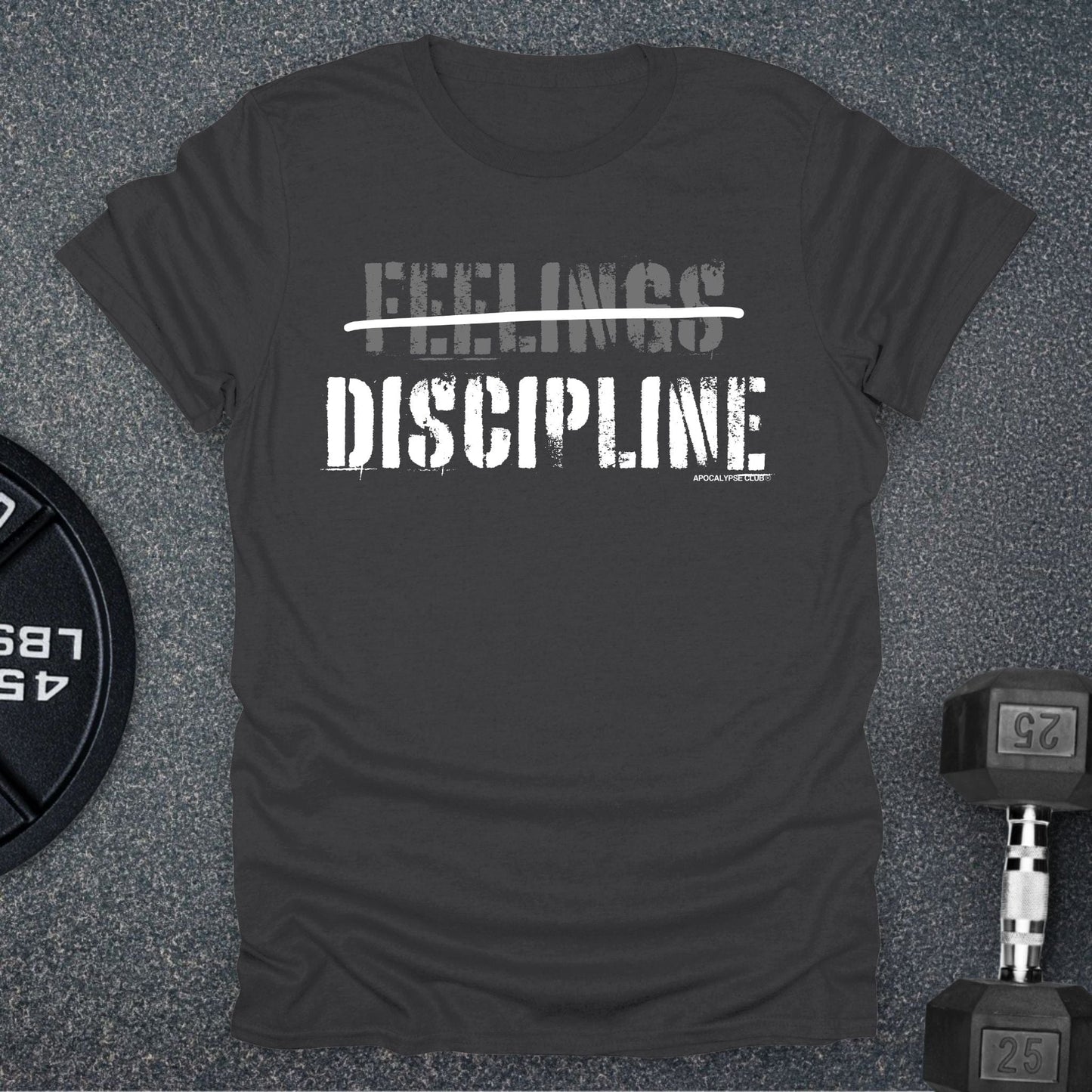 Discipline Not Feelings T-Shirt