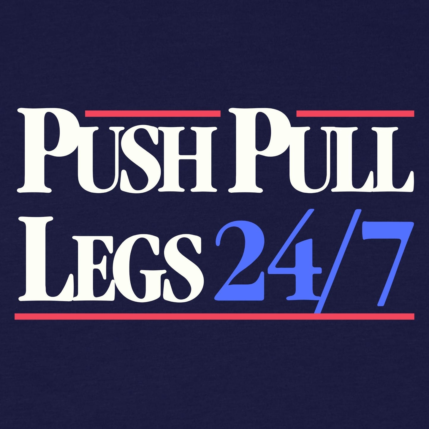 Push Pull Legs T-Shirt
