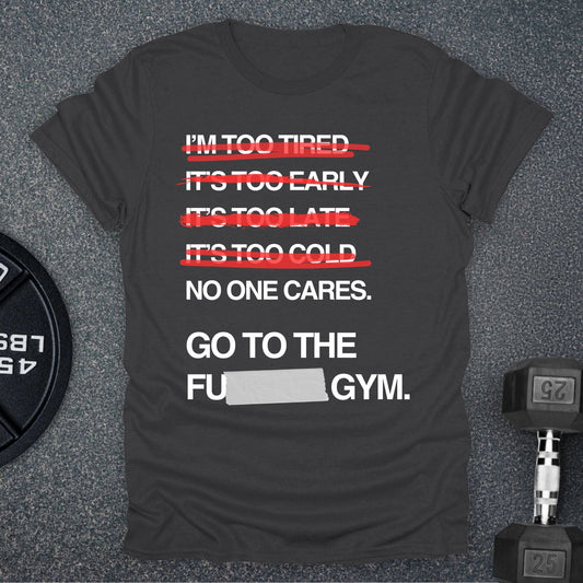 Go To The Gym T-Shirt