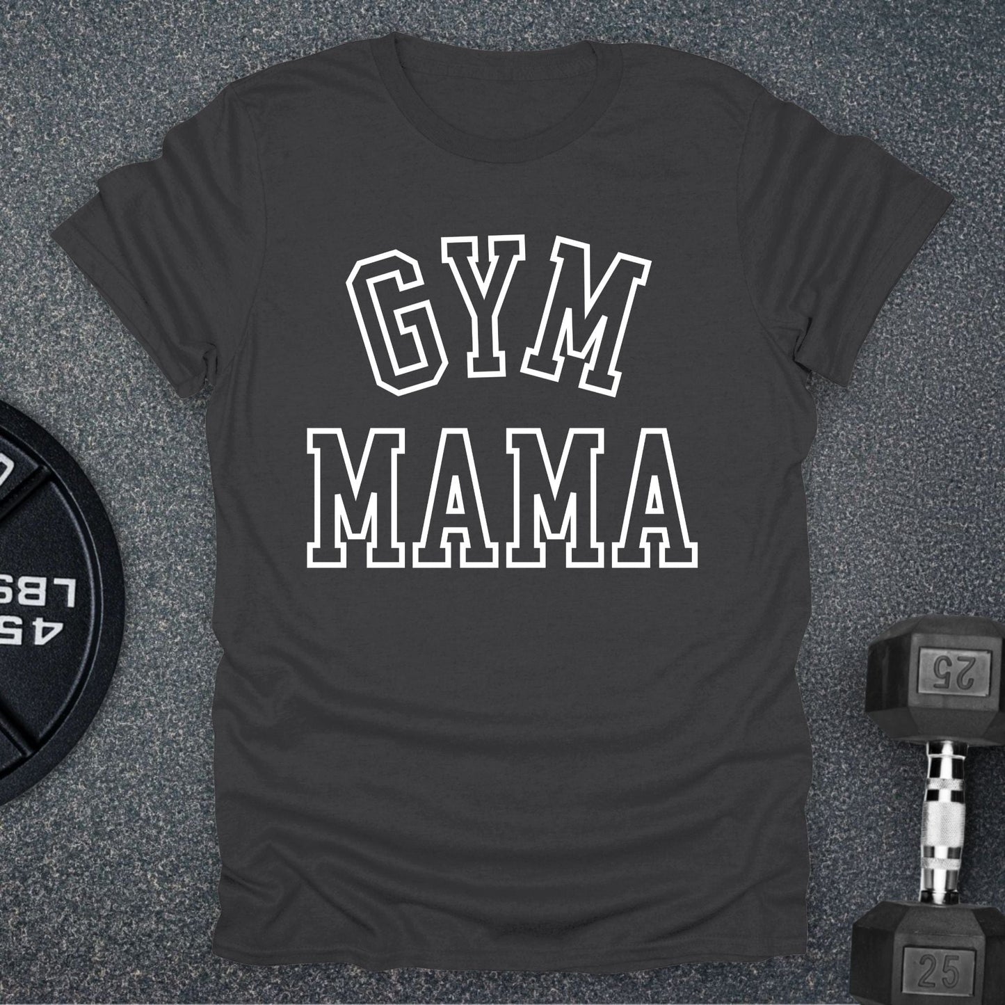 Gym Mama T-Shirt
