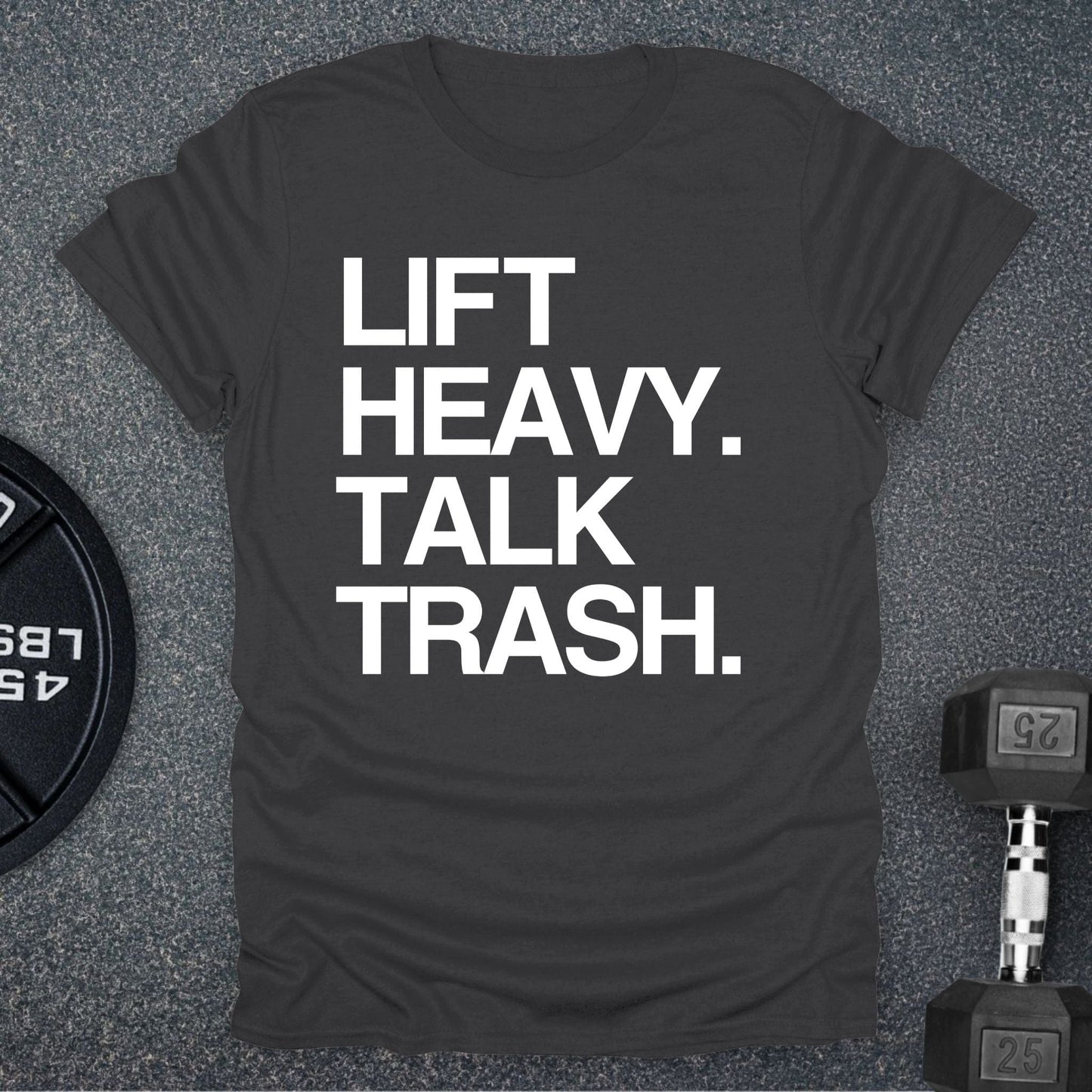 Talk Trash T-Shirt