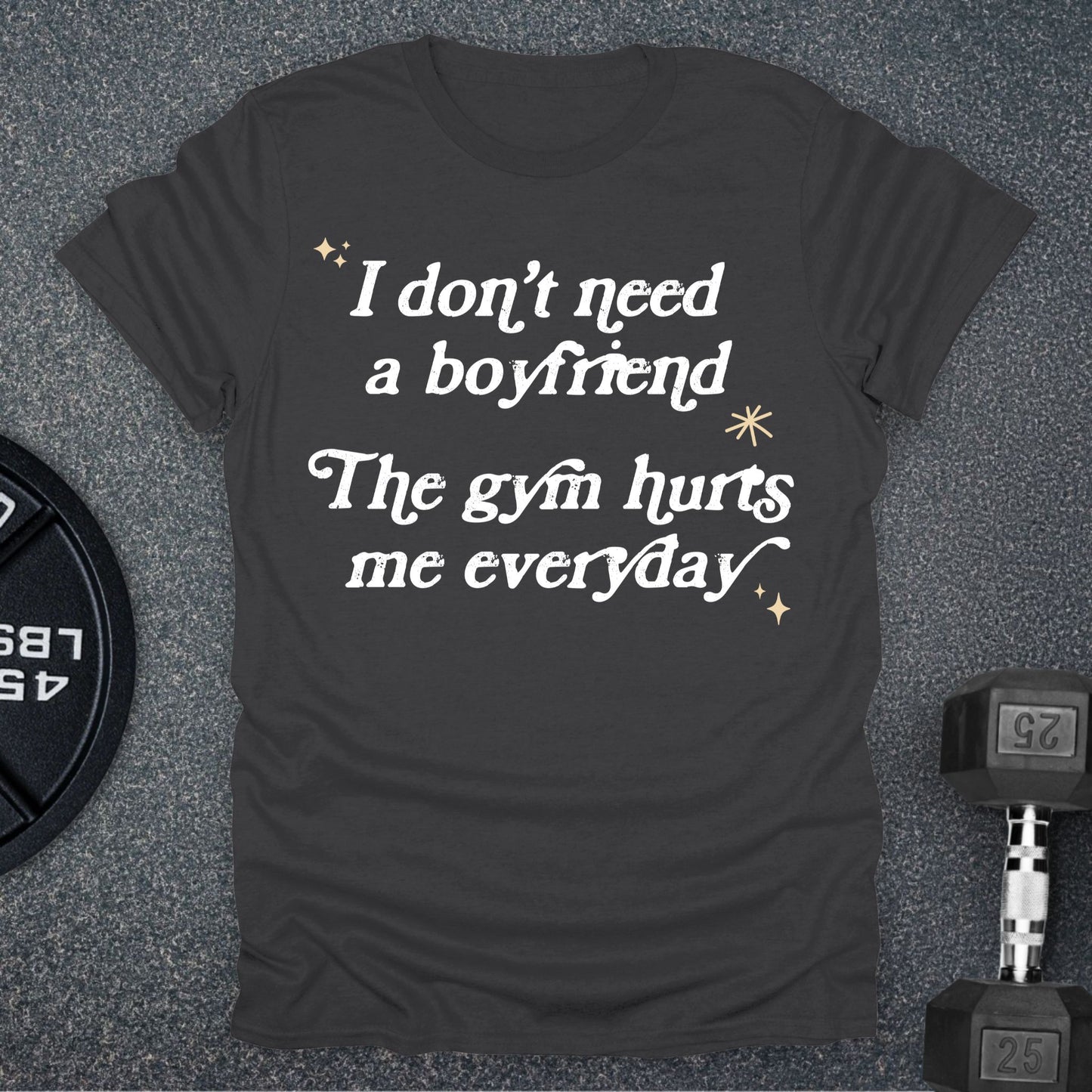 I Don't Need A Boyfriend T-Shirt