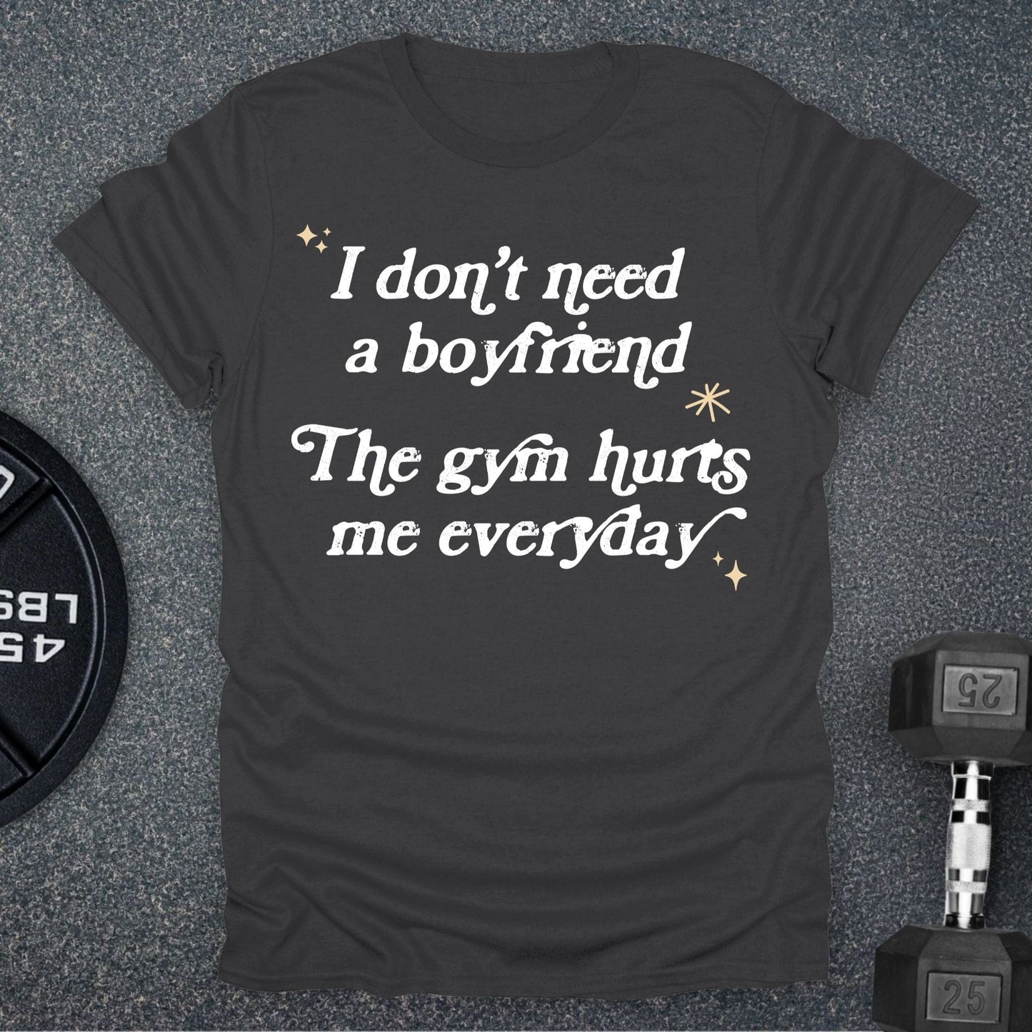 I Don't Need A Boyfriend T-Shirt