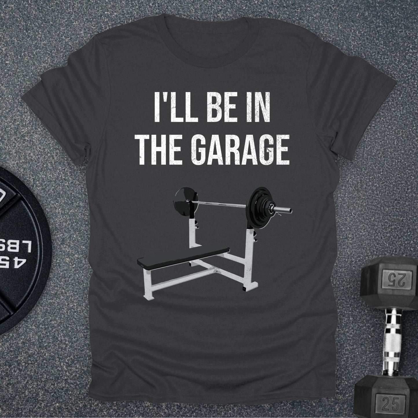 I'll Be In The Garage T-Shirt