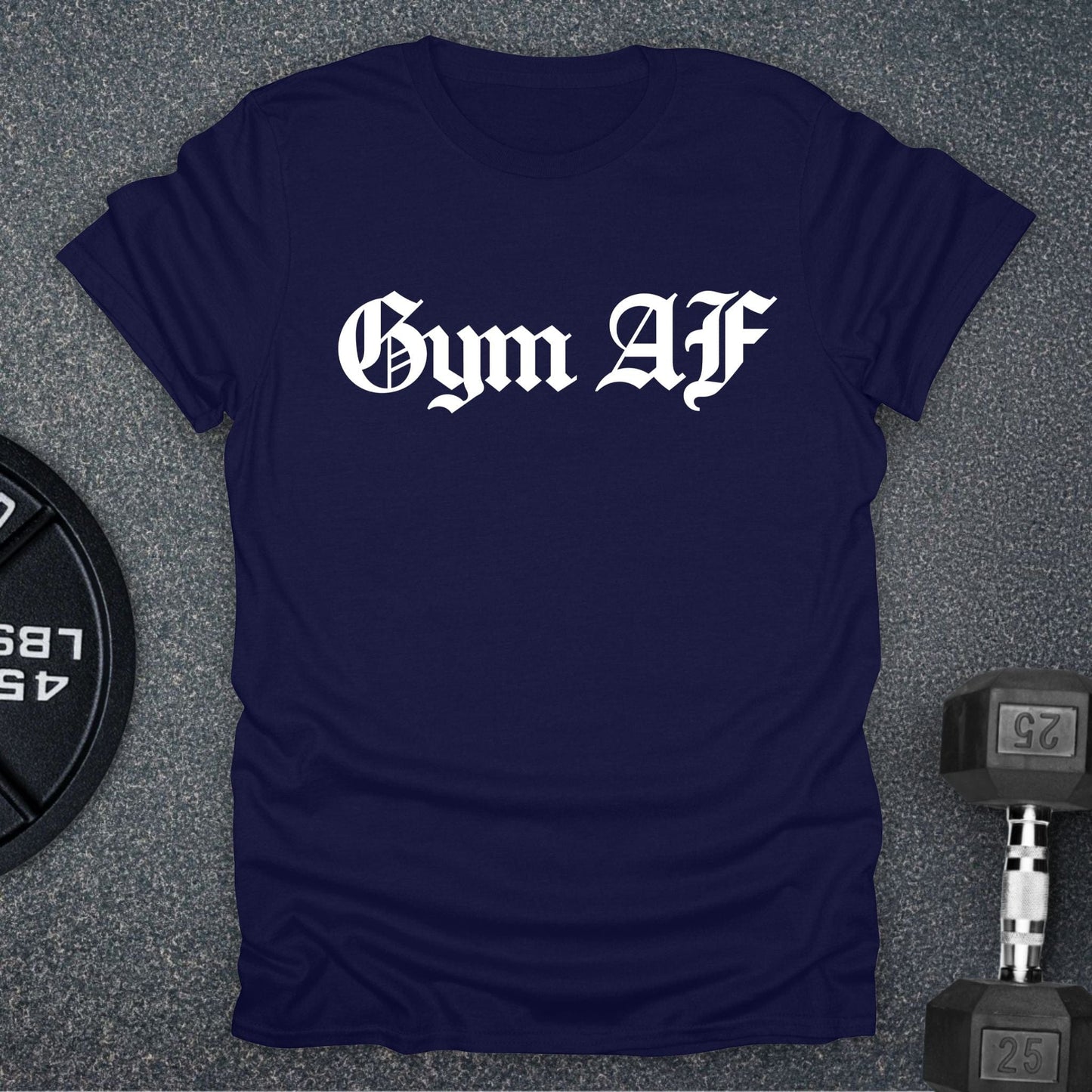 Gym AF T-Shirt