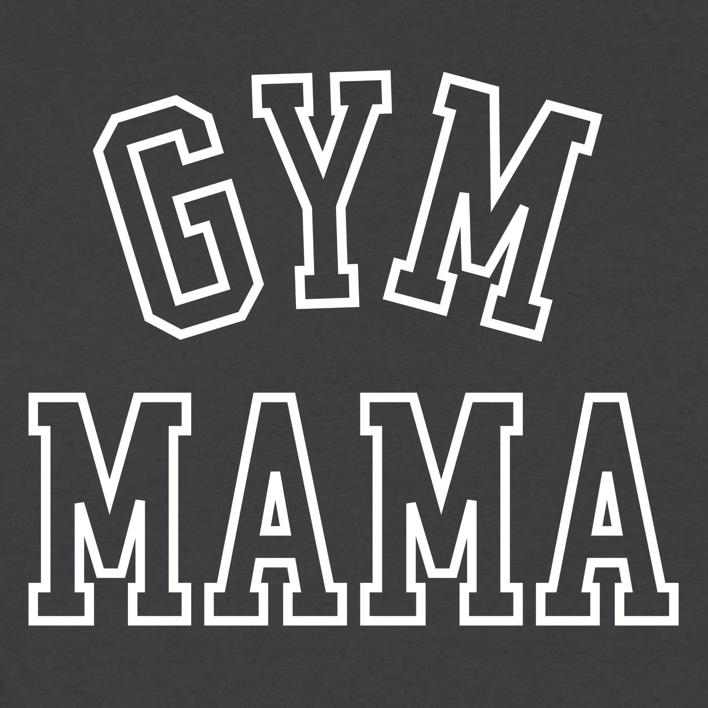 Gym Mama T-Shirt