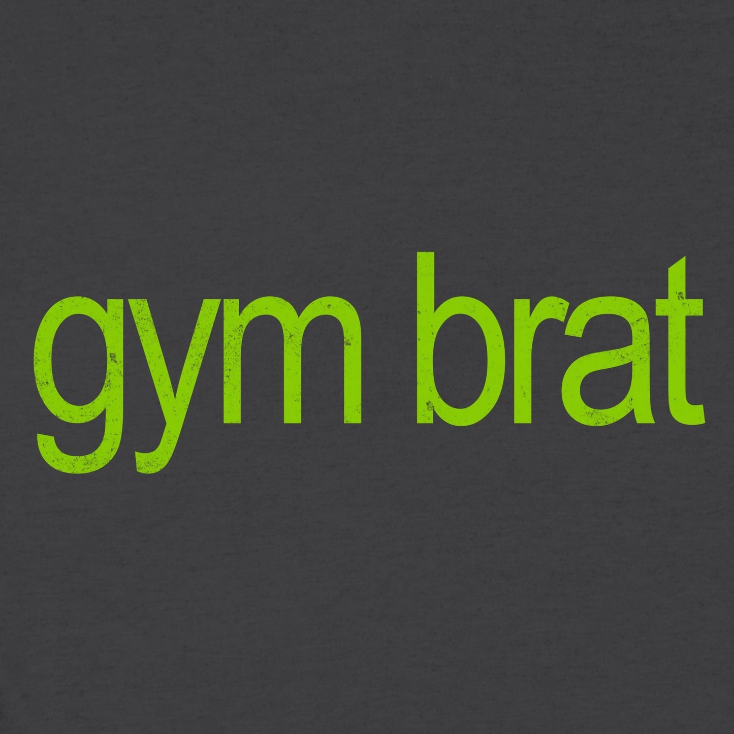Gym Brat T-Shirt