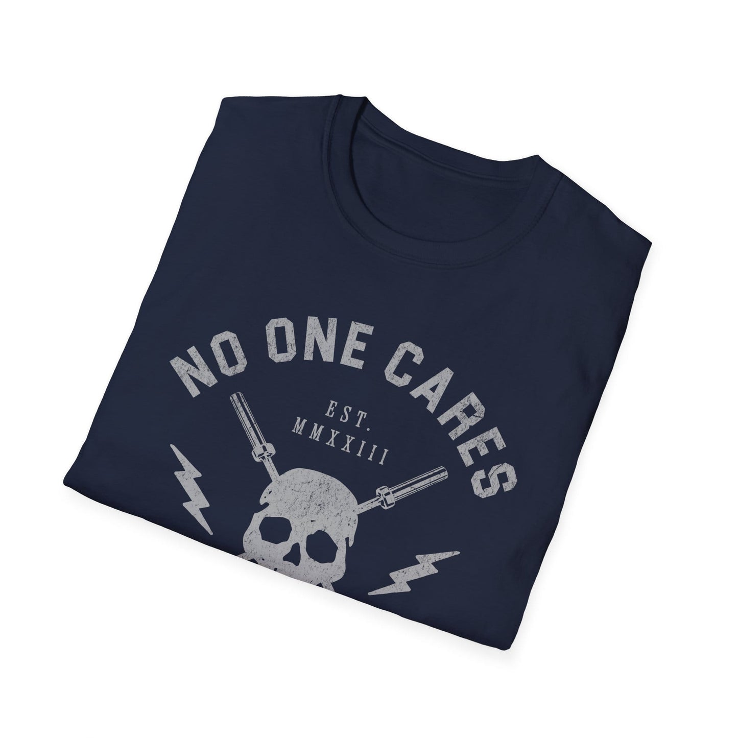 No One Cares T-Shirt