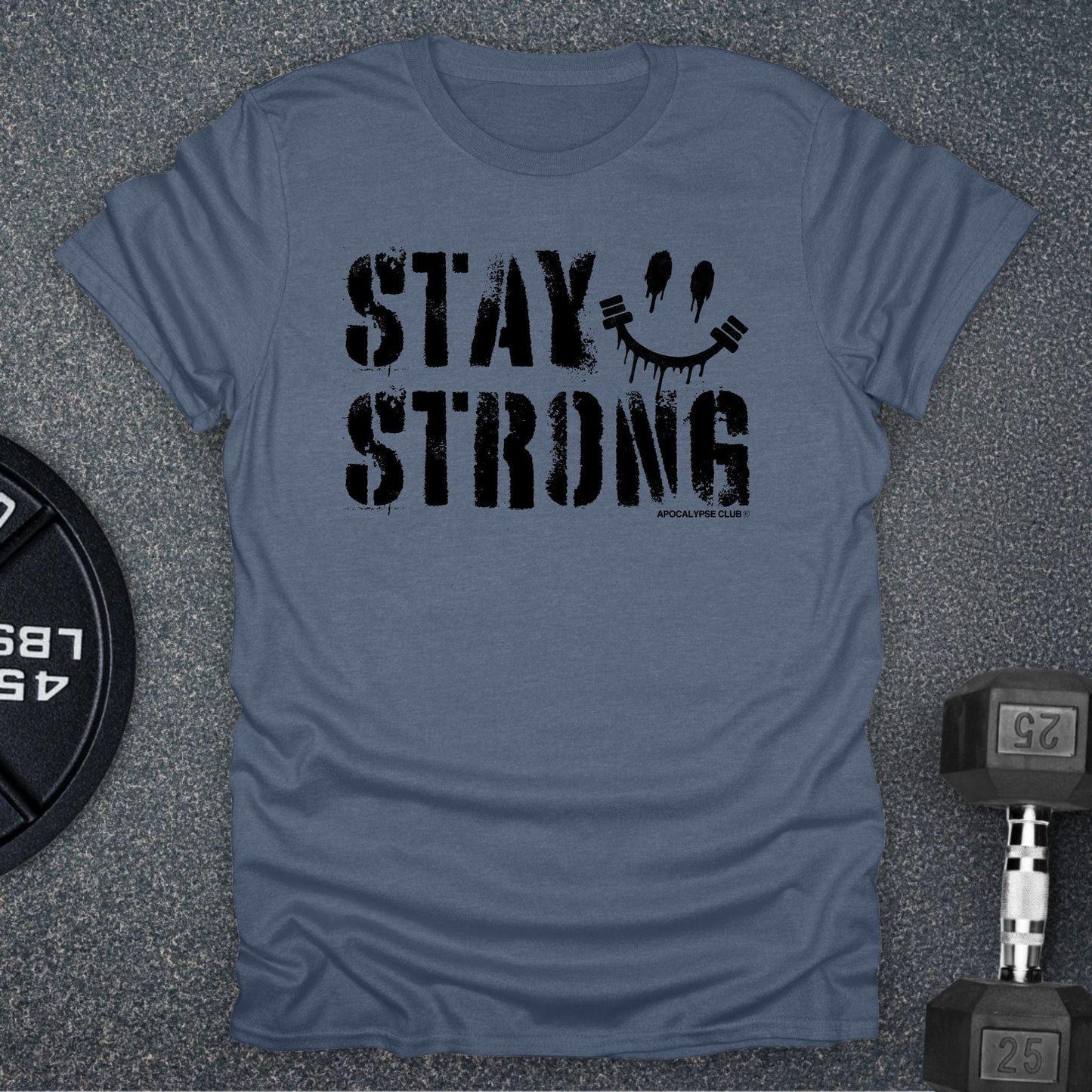 Stay Strong T-Shirt