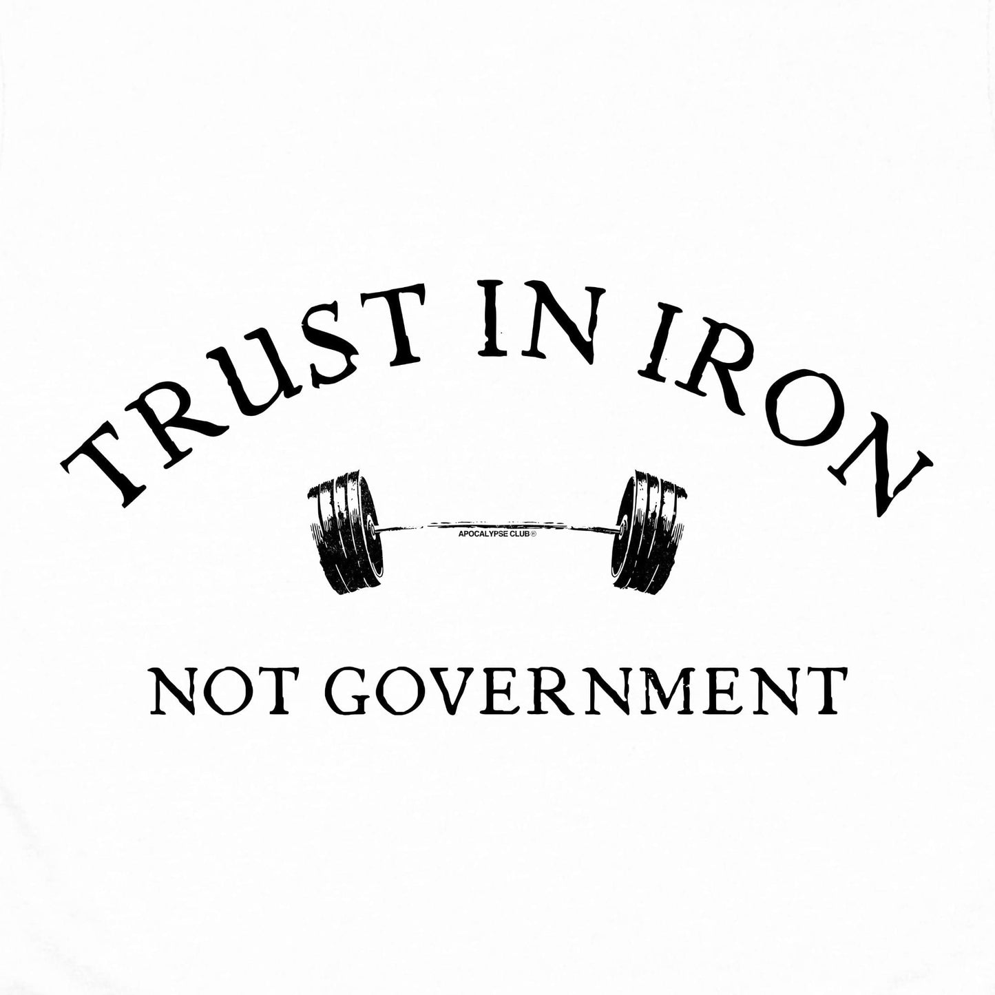 Iron Not Government T-Shirt