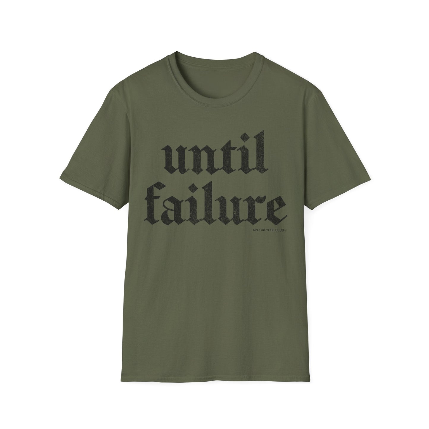 Until Failure T-Shirt