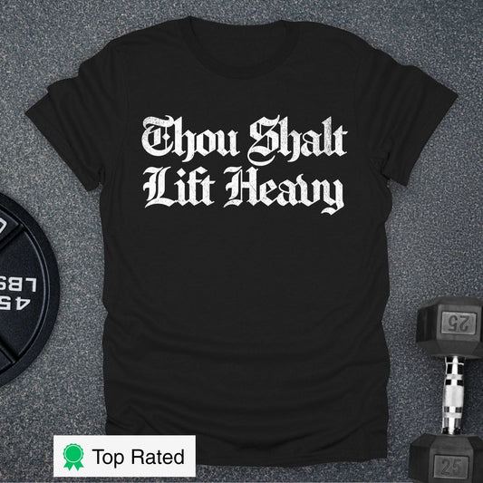 Thou Shalt Lift Heavy T-Shirt