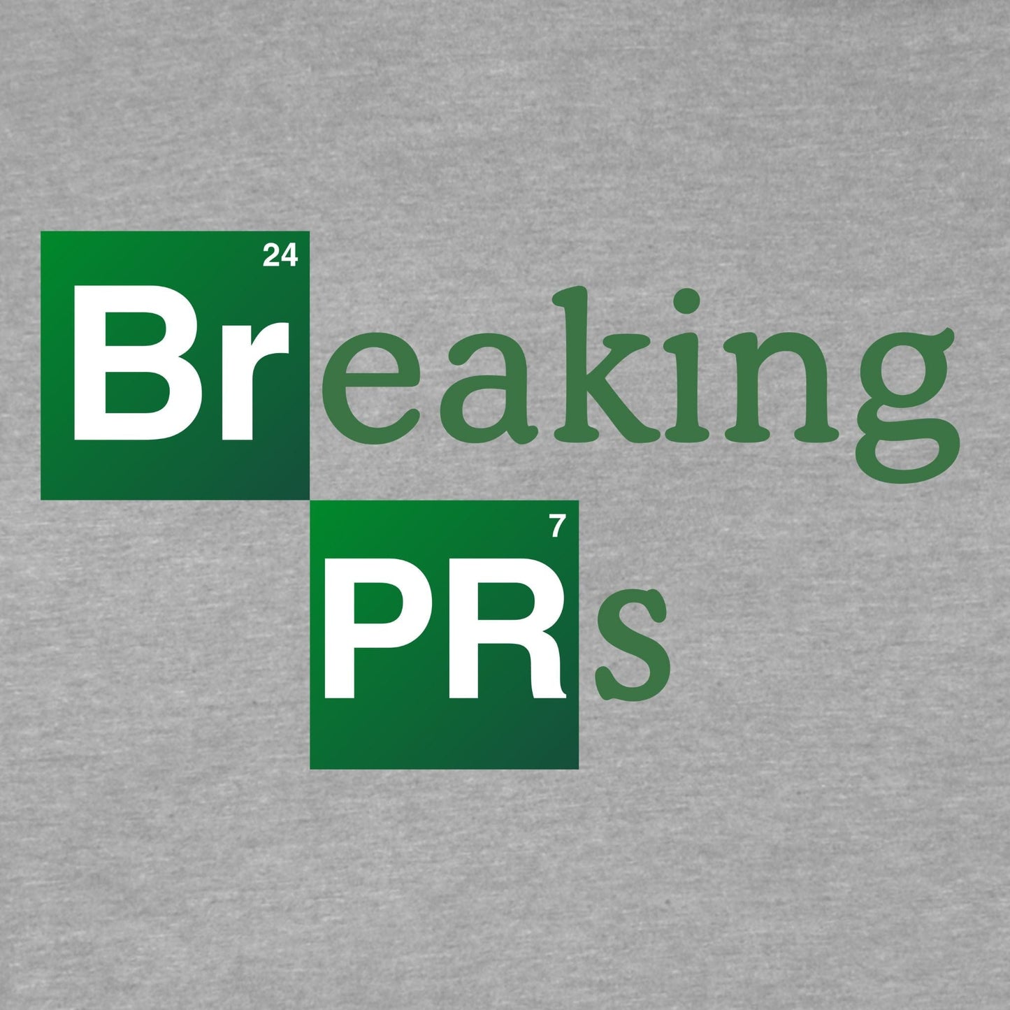 Breaking PRs T-Shirt