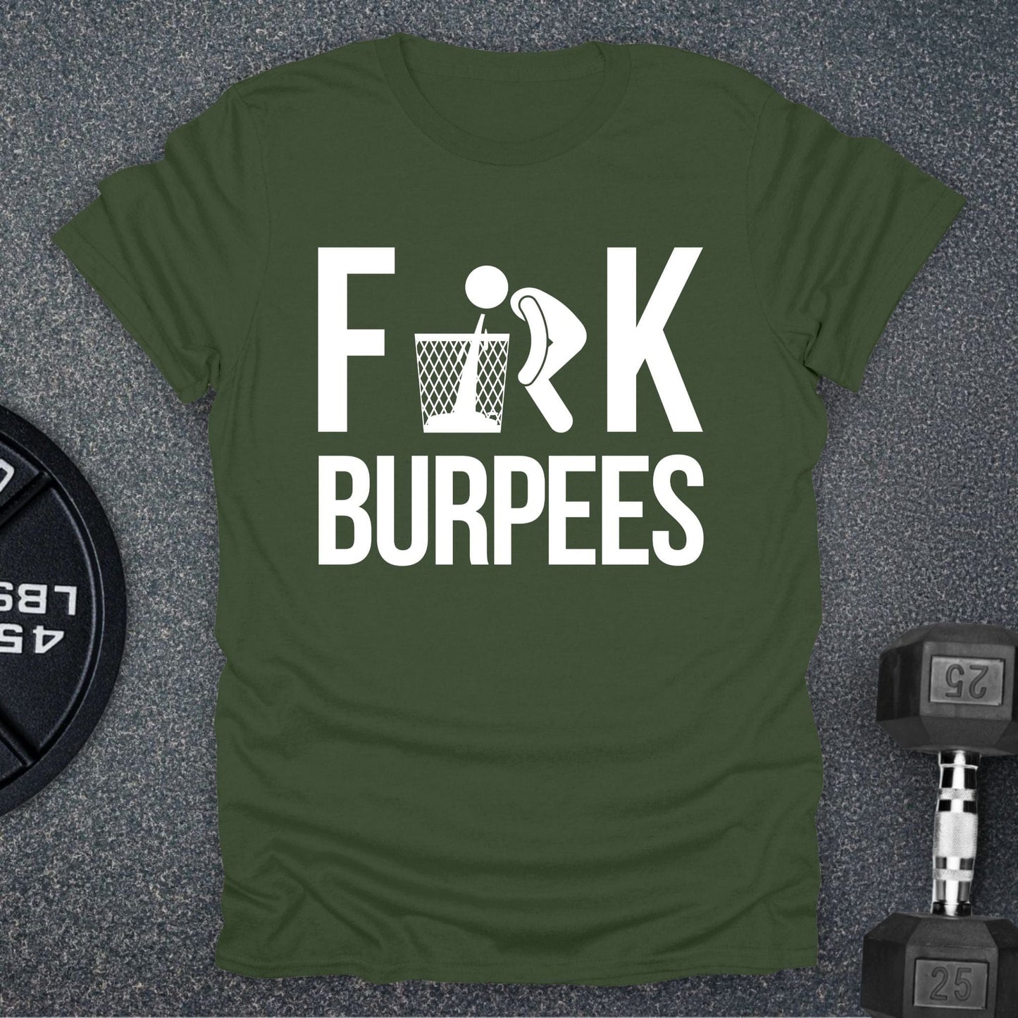 F Burpees T-Shirt