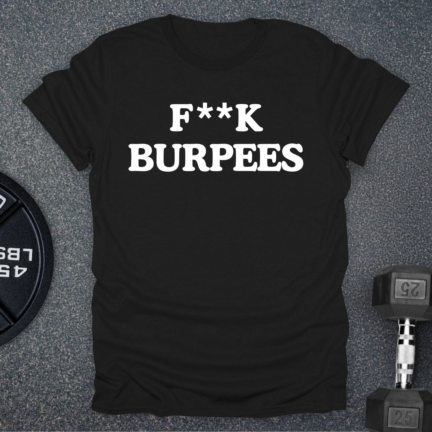 Burpees T-Shirt