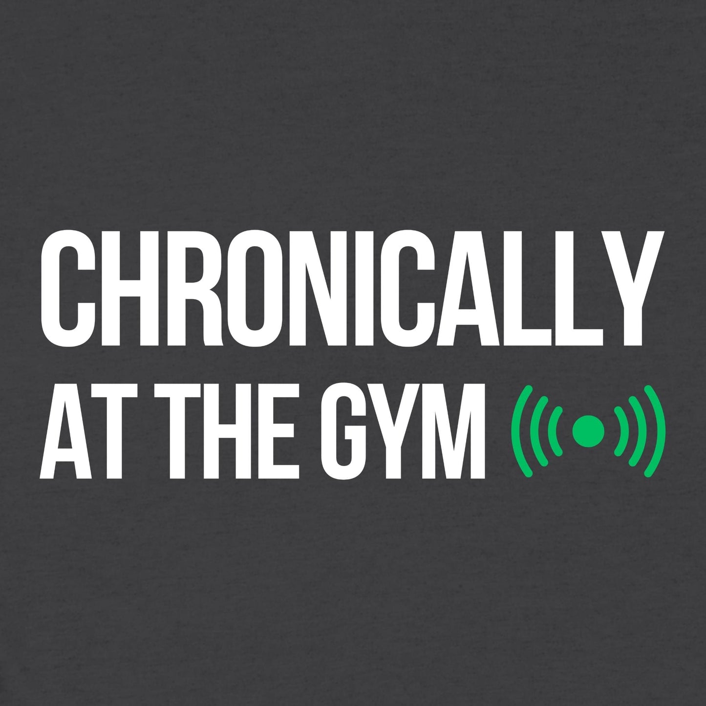 Chronically T-Shirt