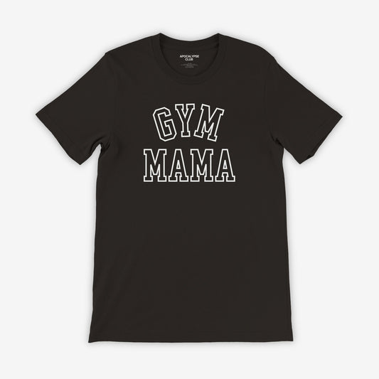 Gym Mama T-Shirt