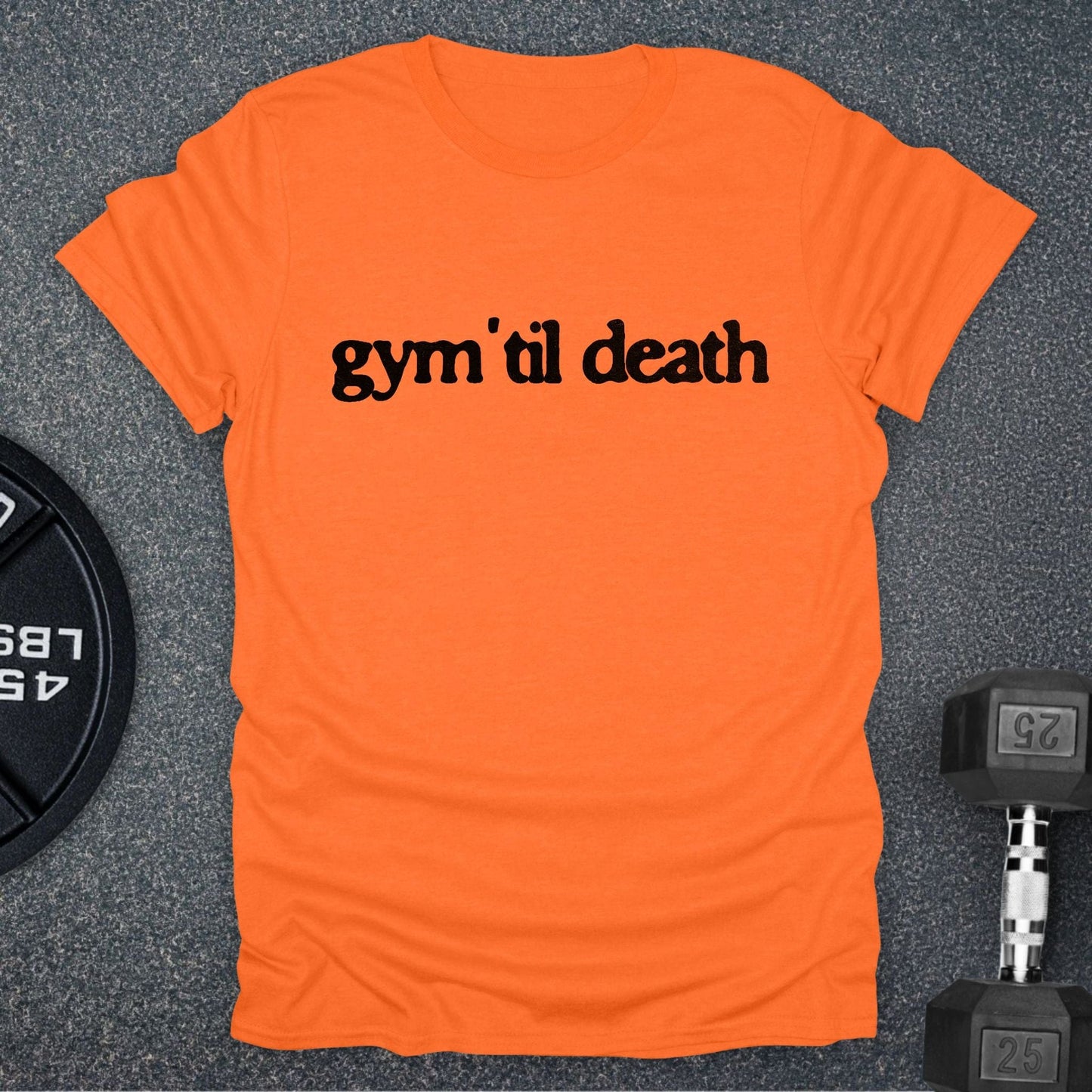Gym 'Til Death T-Shirt