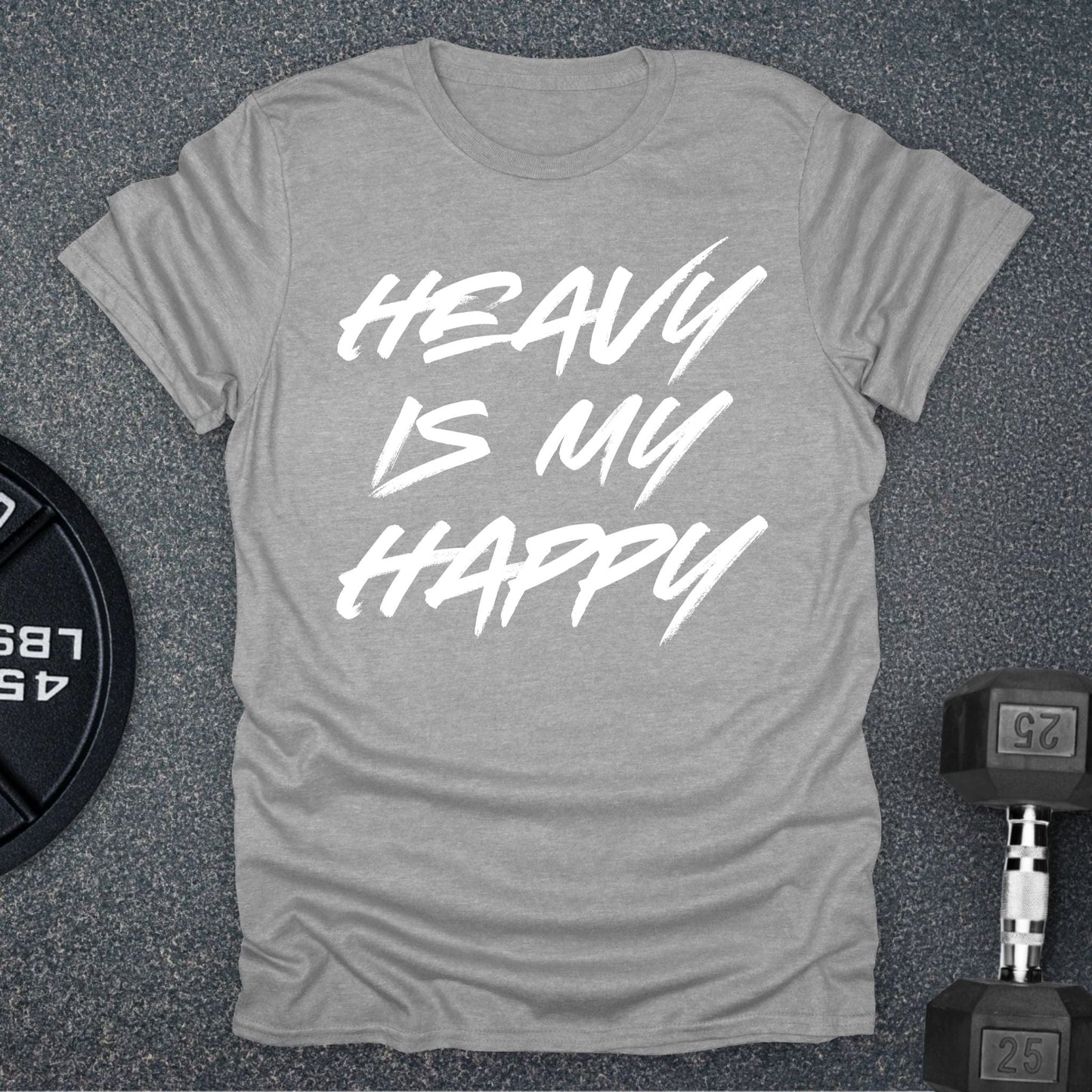 Heavy Is My Happy T-Shirt