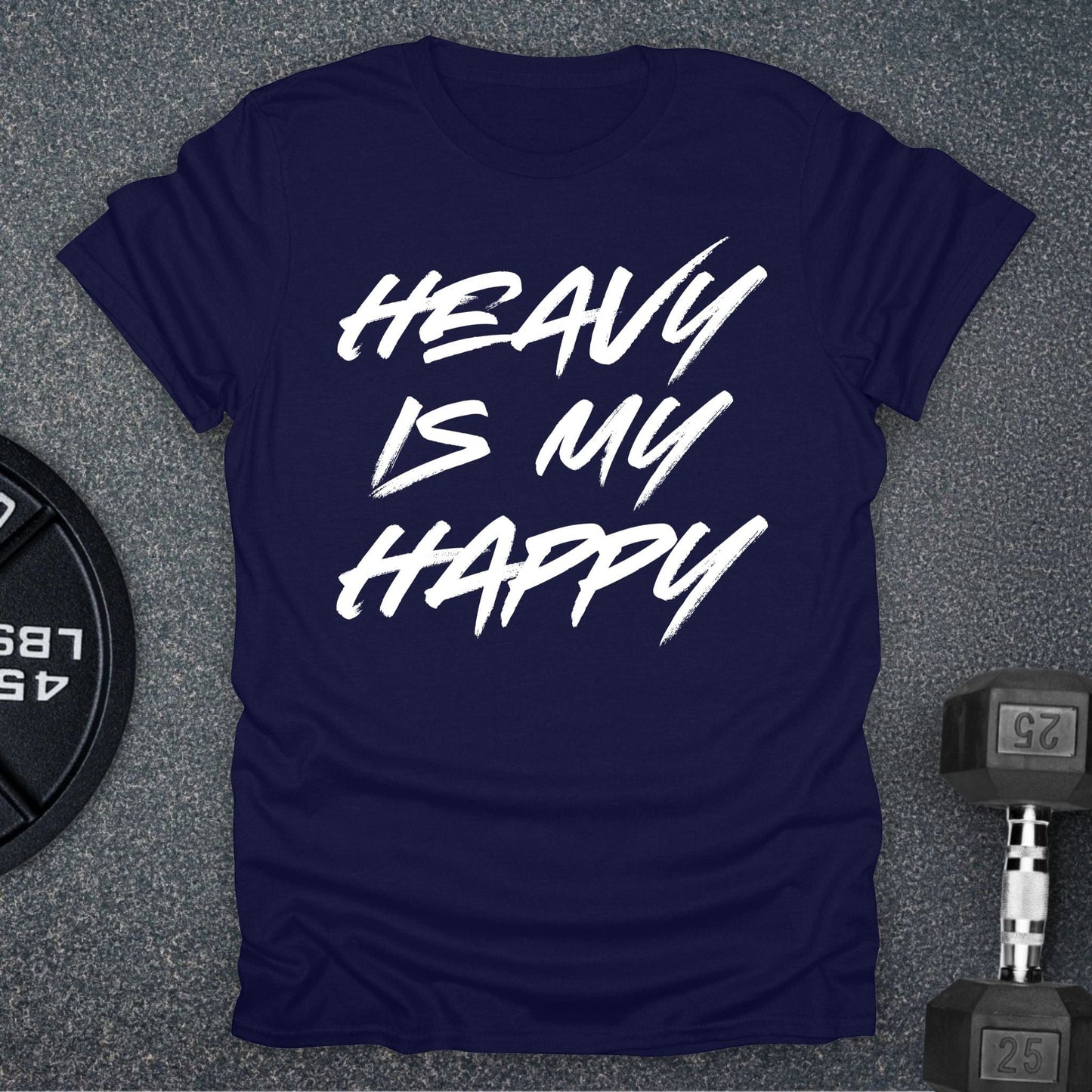Heavy Is My Happy T-Shirt