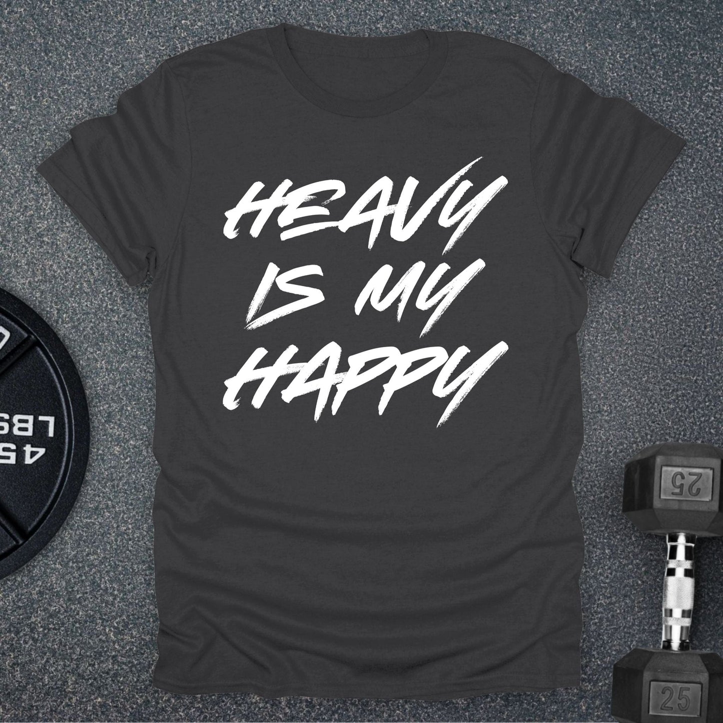 Heavy Is My Happy T-Shirt