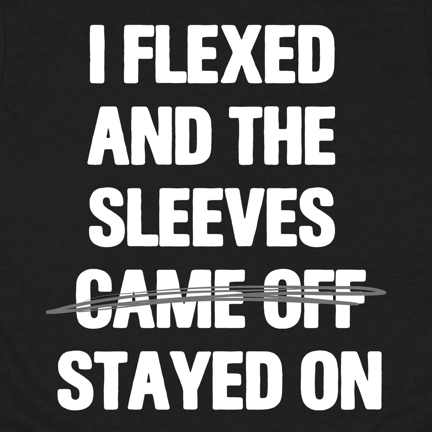I Flexed T-Shirt